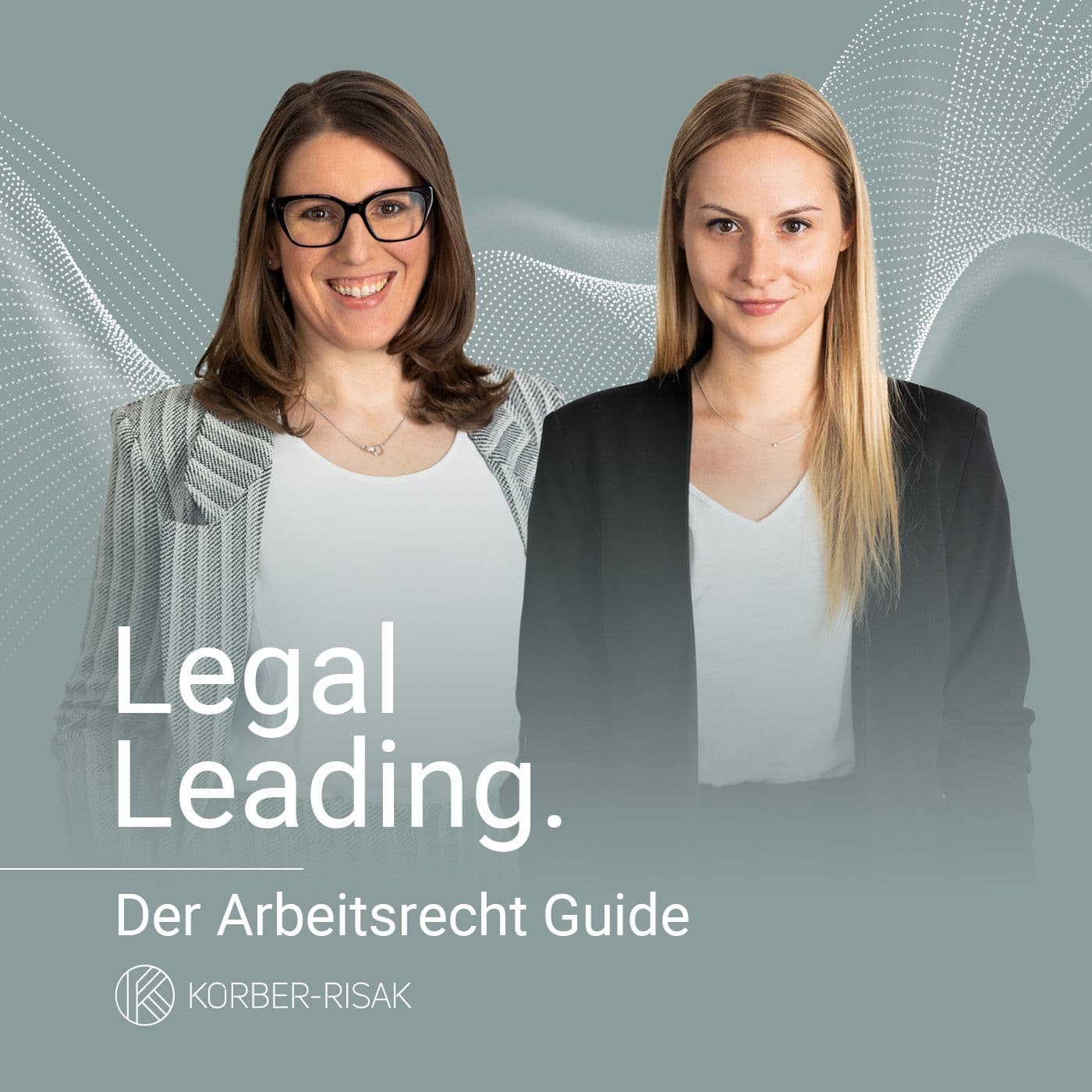 Legal Leading – Der Arbeitsrecht Guide - Podcasts