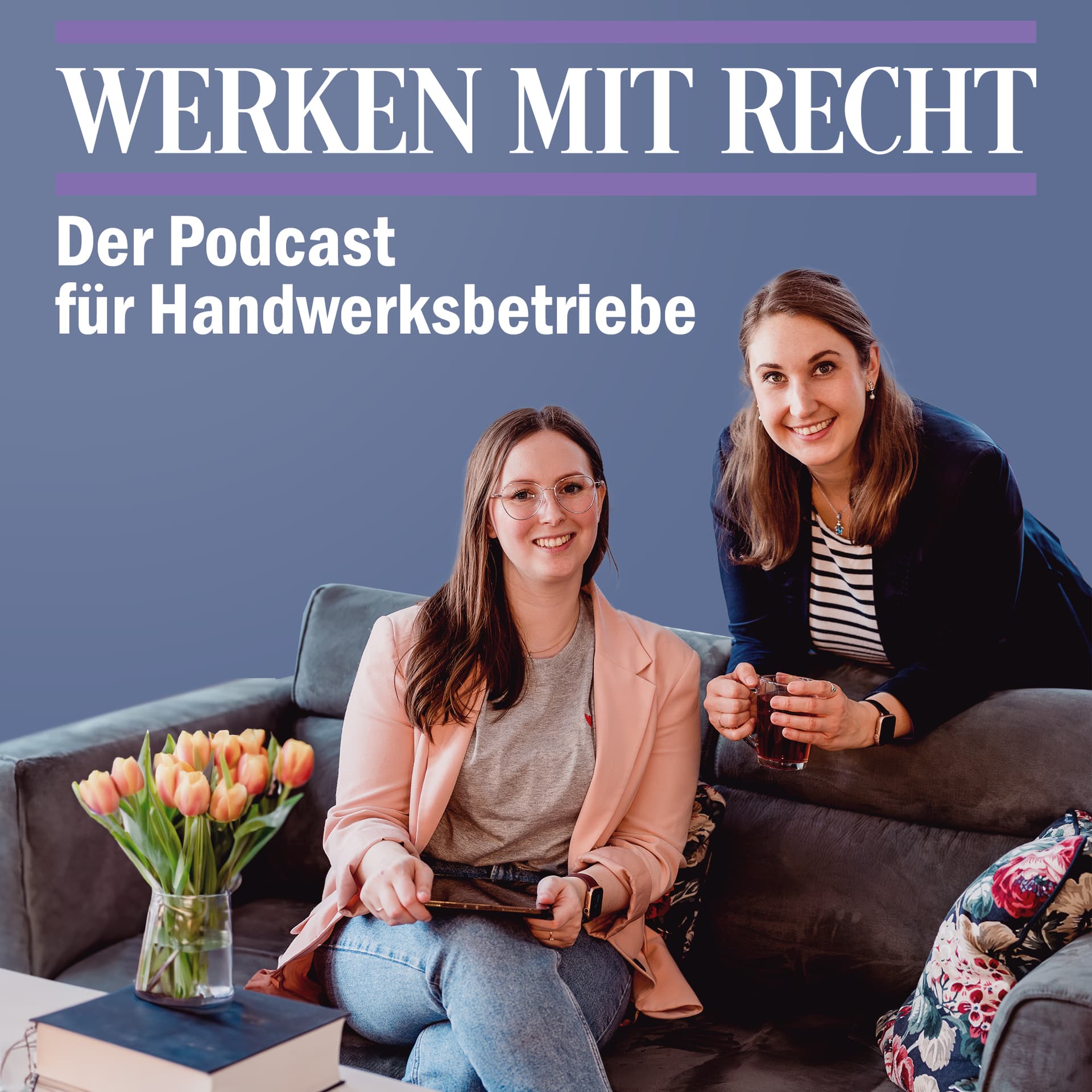 Werken mit Recht - Der Podcast für Handwerksbetriebe - Podcasts