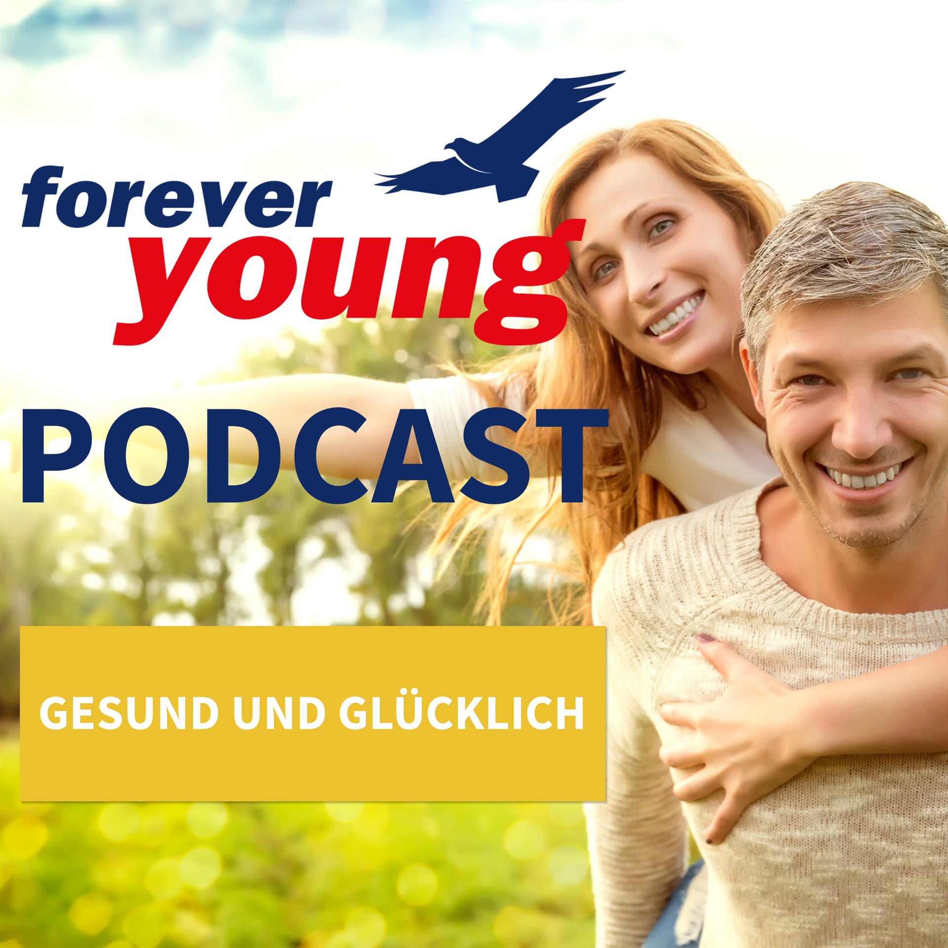 forever young - Ernährung, Bewegung, Denken, Gesundheit und Fitness - Podcast