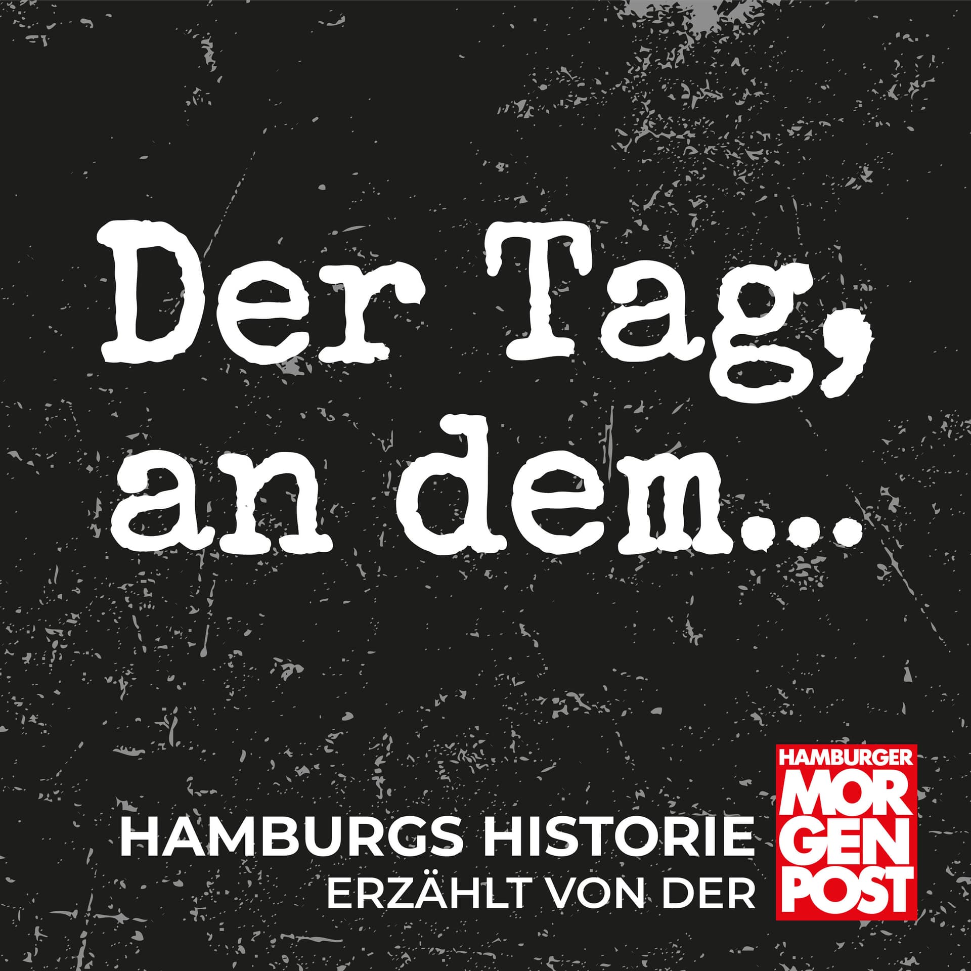 Der Tag, an dem... - Podcasts