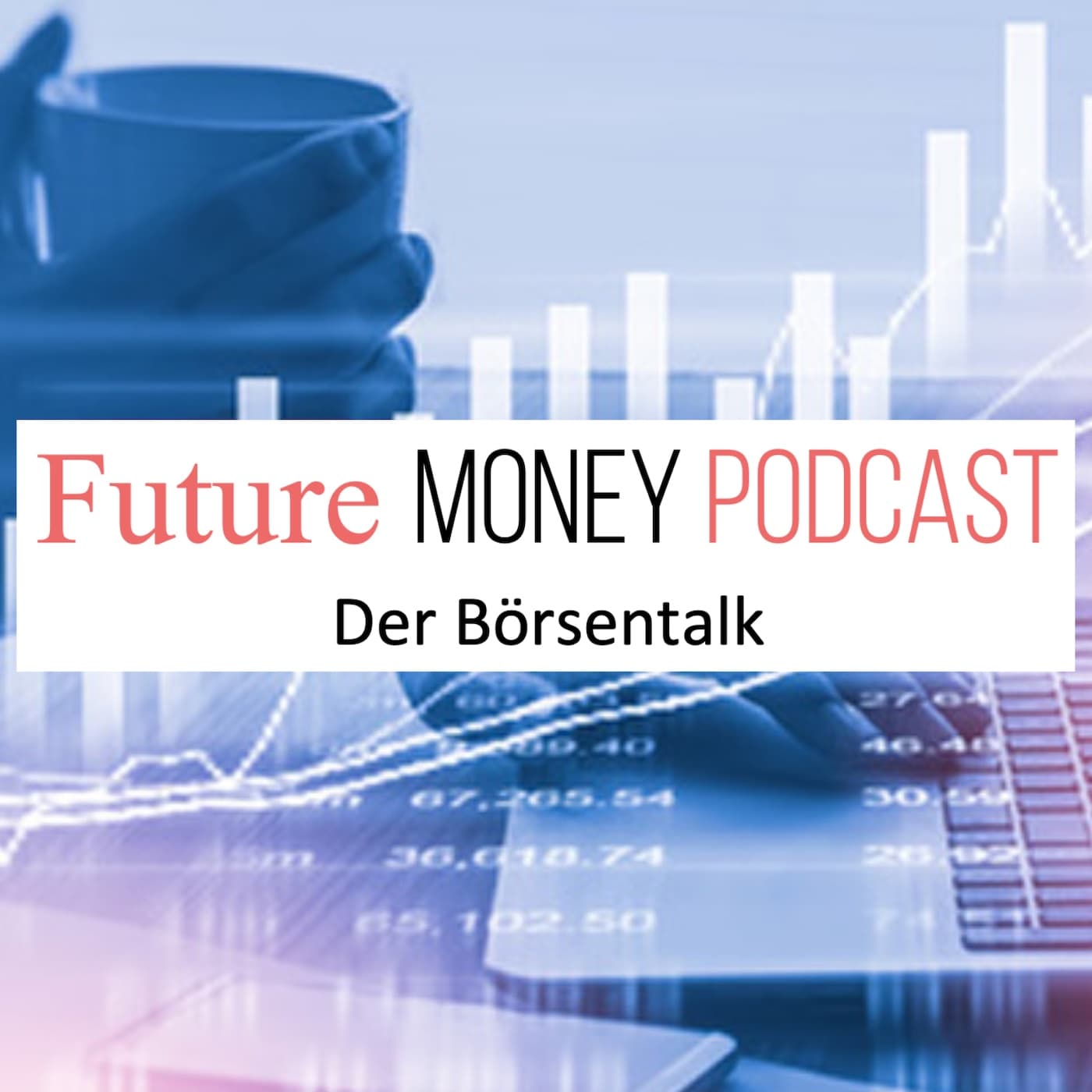 Future Money -Der Börsentalk - Podcasts