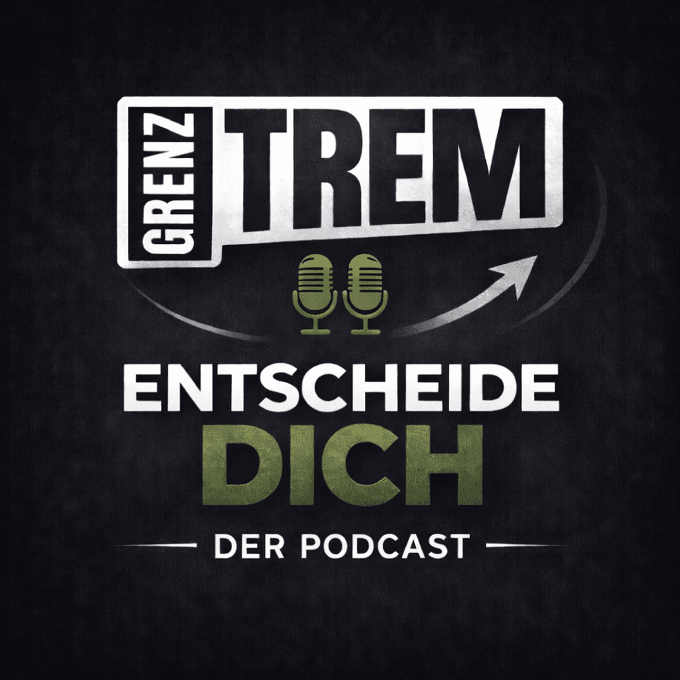 Entscheide dich - Der Podcast von Grenztrem - Podcasts