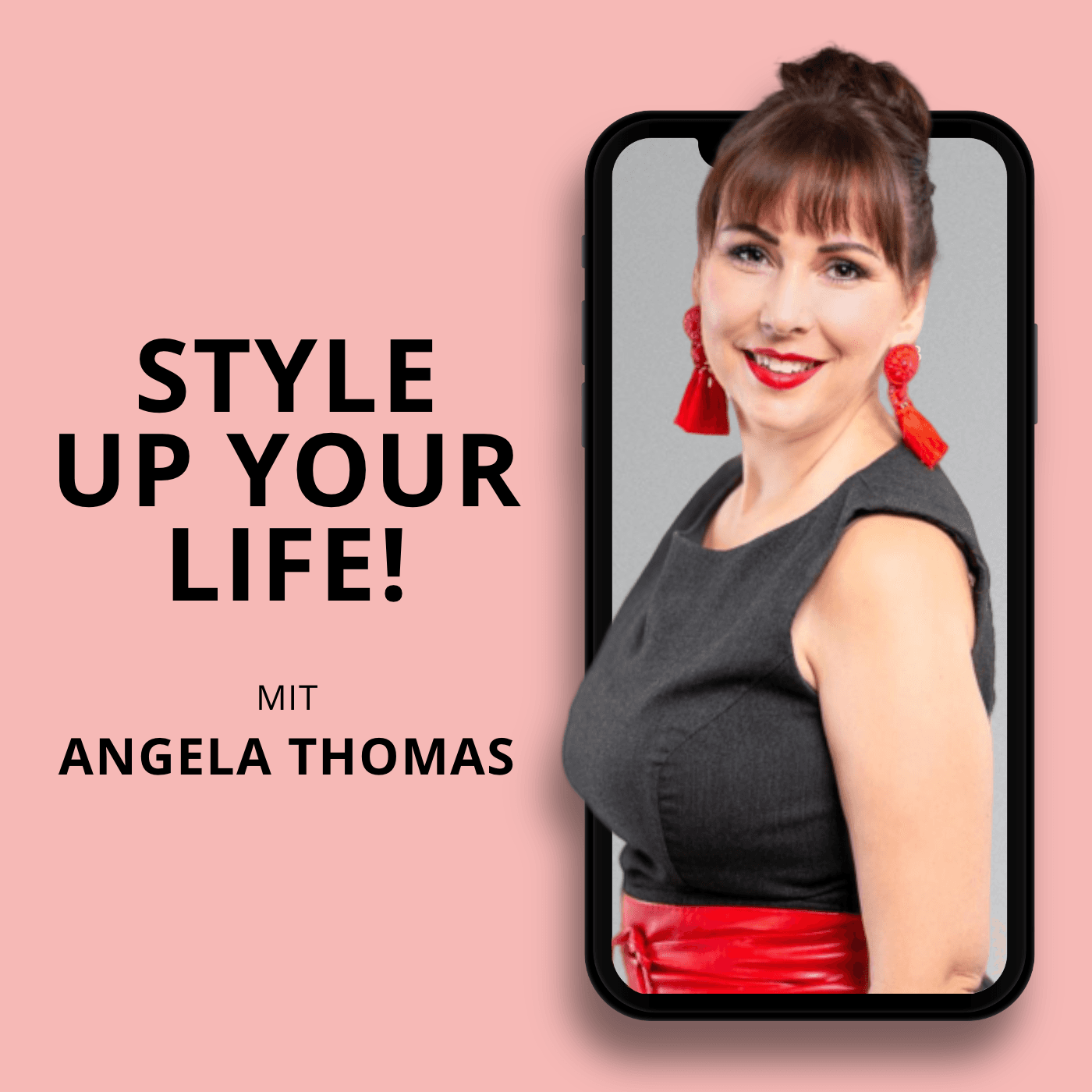 STYLE UP YOUR LIFE! — Beauty | Promi | Fashion by Angela Thomas - Podcasts