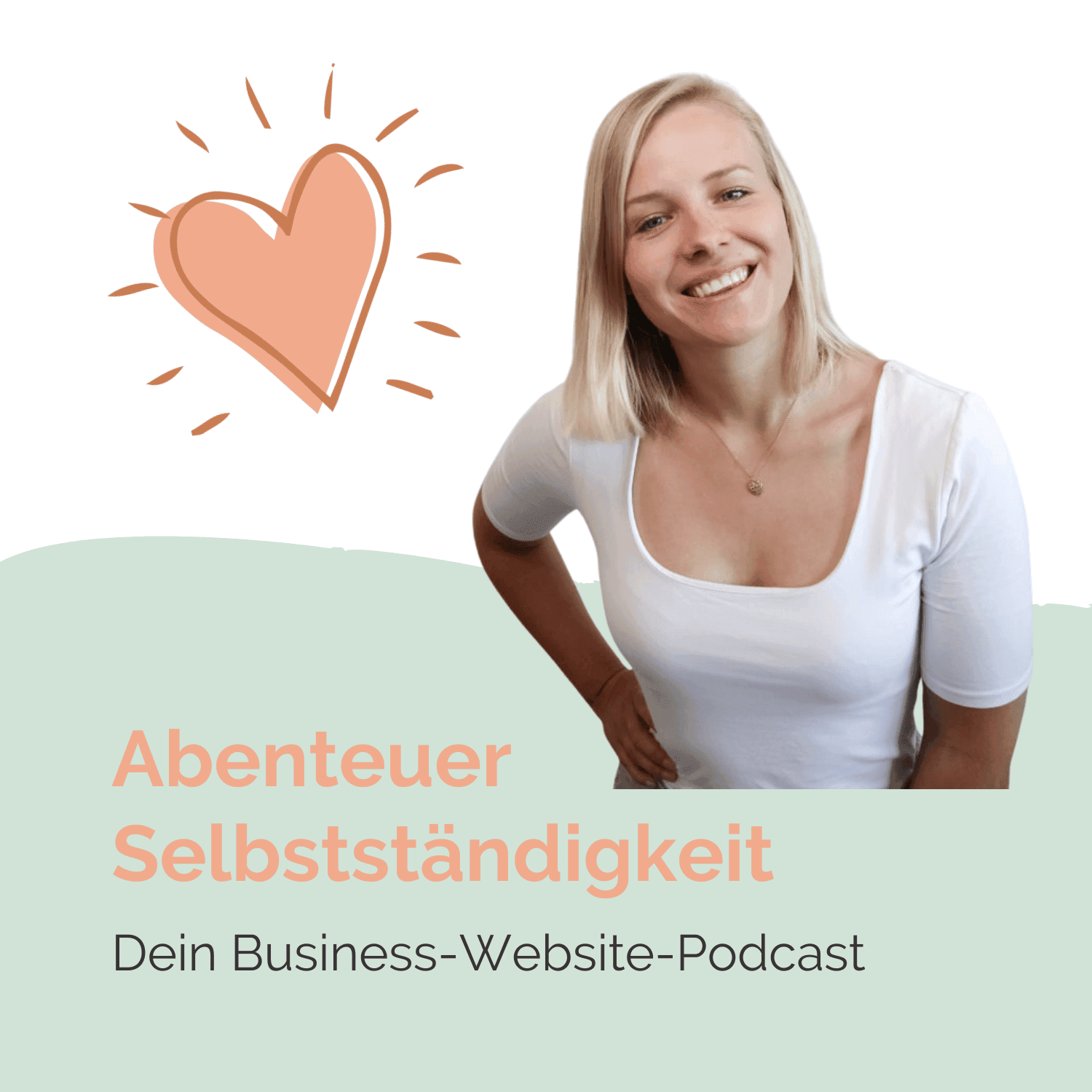 Abenteuer Selbstständigkeit: Dein Business-Website-Podcast - Podcasts