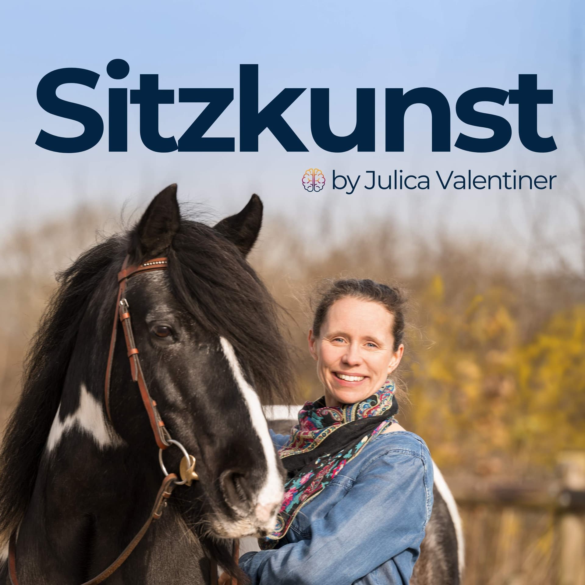 Sitzkunst – Reiten mit Kopf, Körper und Herz. - Podcasts