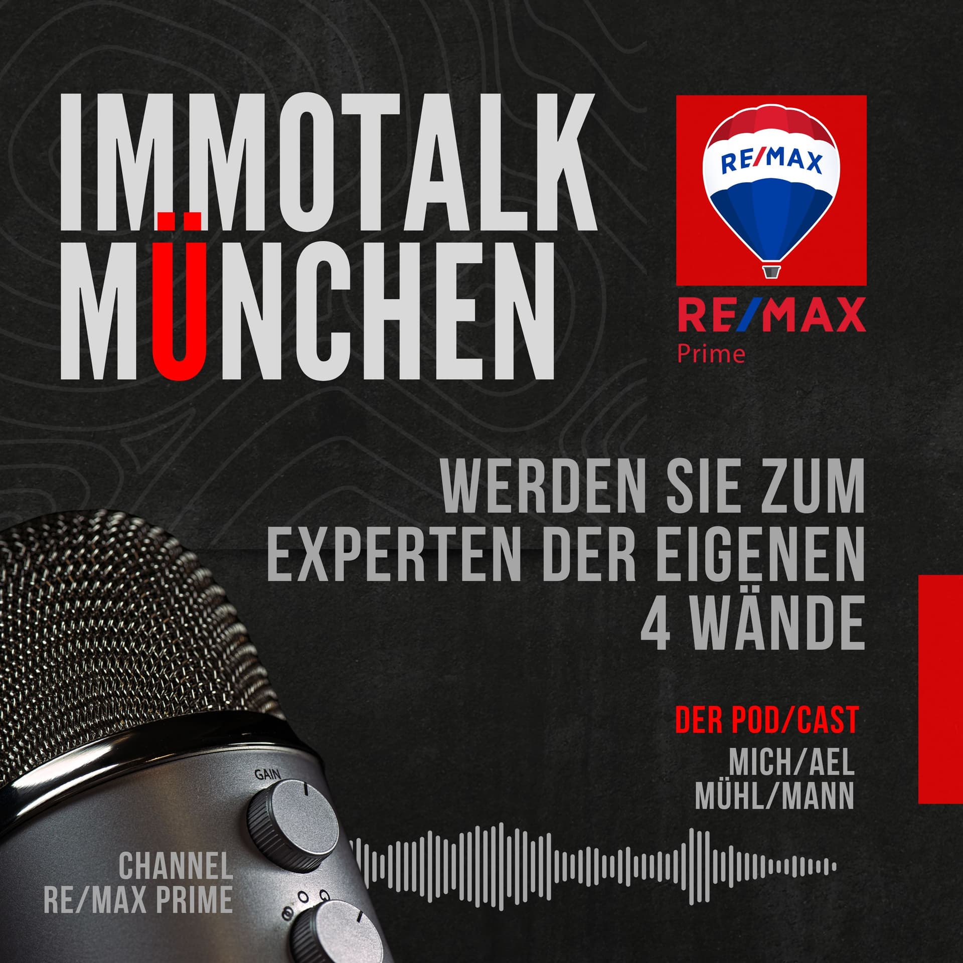 Der RE/MAX Prime ImmoTalk München - werden Sie zum Experten der eigenen 4 Wände! - Podcast