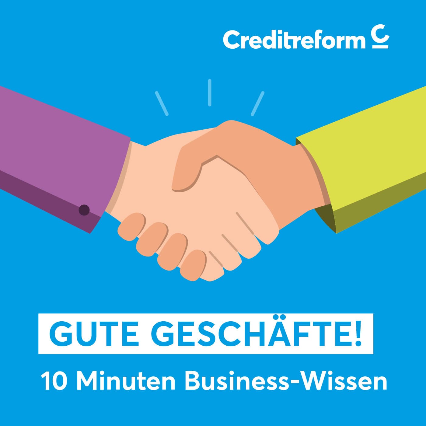 Gute Geschäfte! Der Creditreform Podcast - Podcasts
