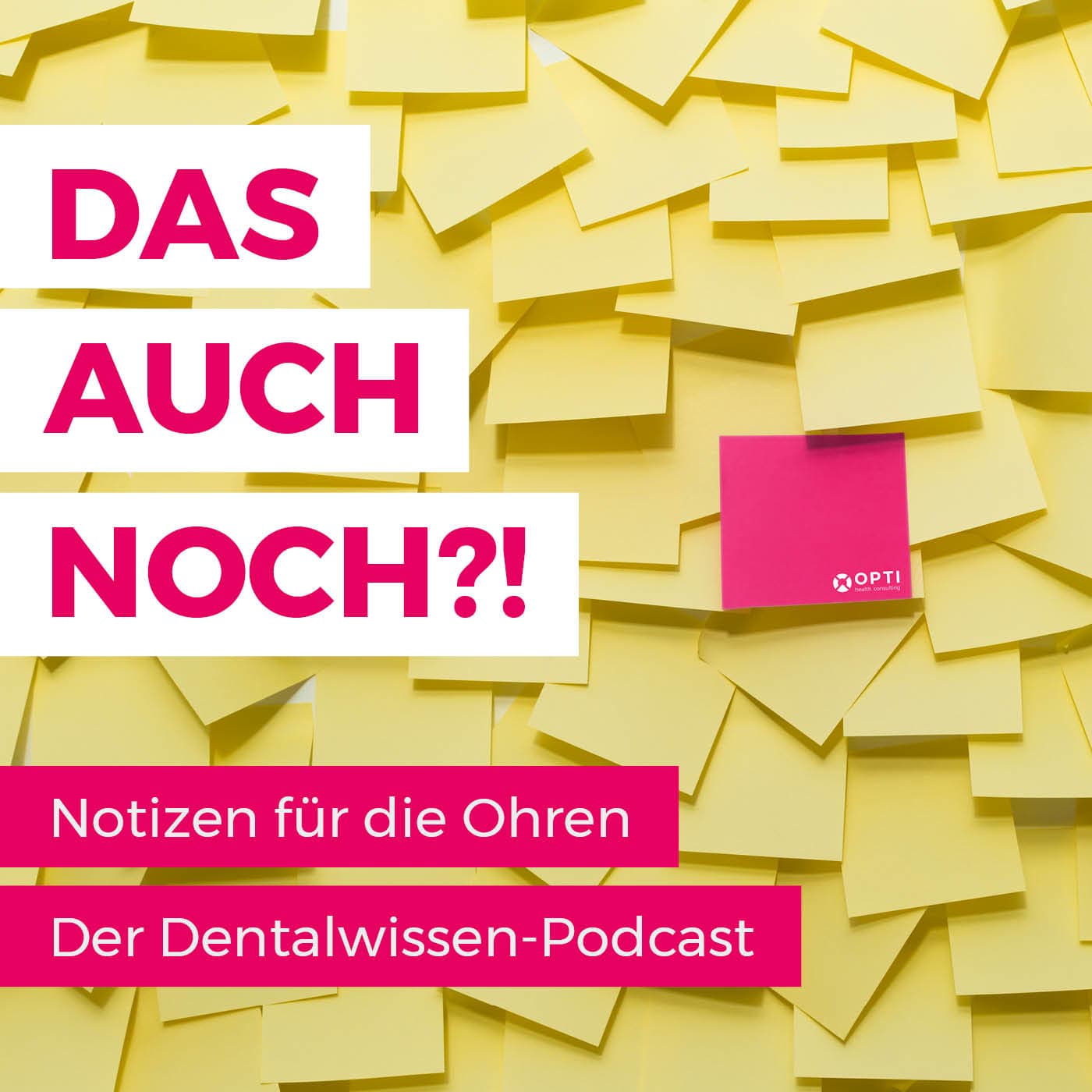 Das auch noch?! Der Dentalwissen-Podcast - Podcasts
