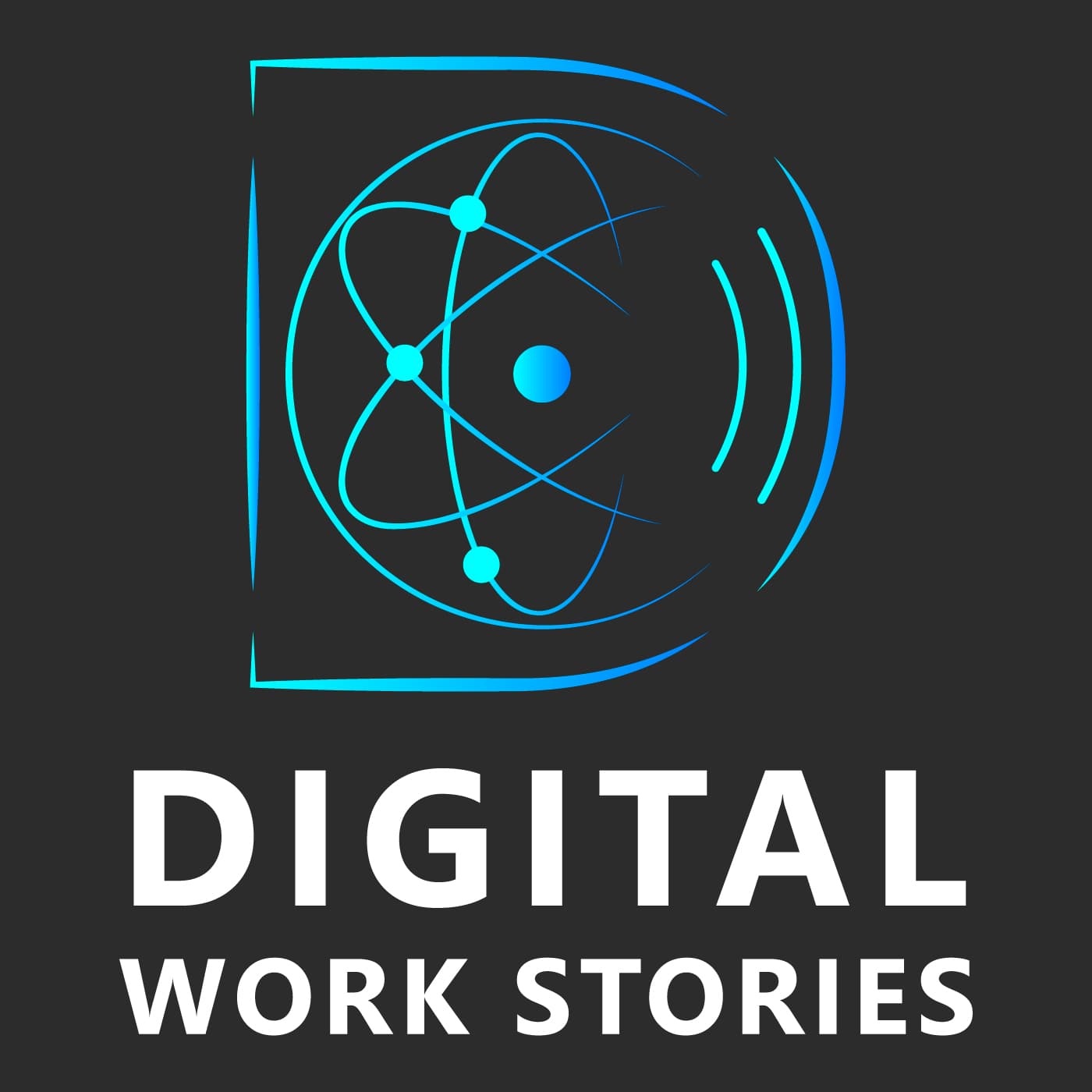 DIGITAL WORK STORIES - Podcasts