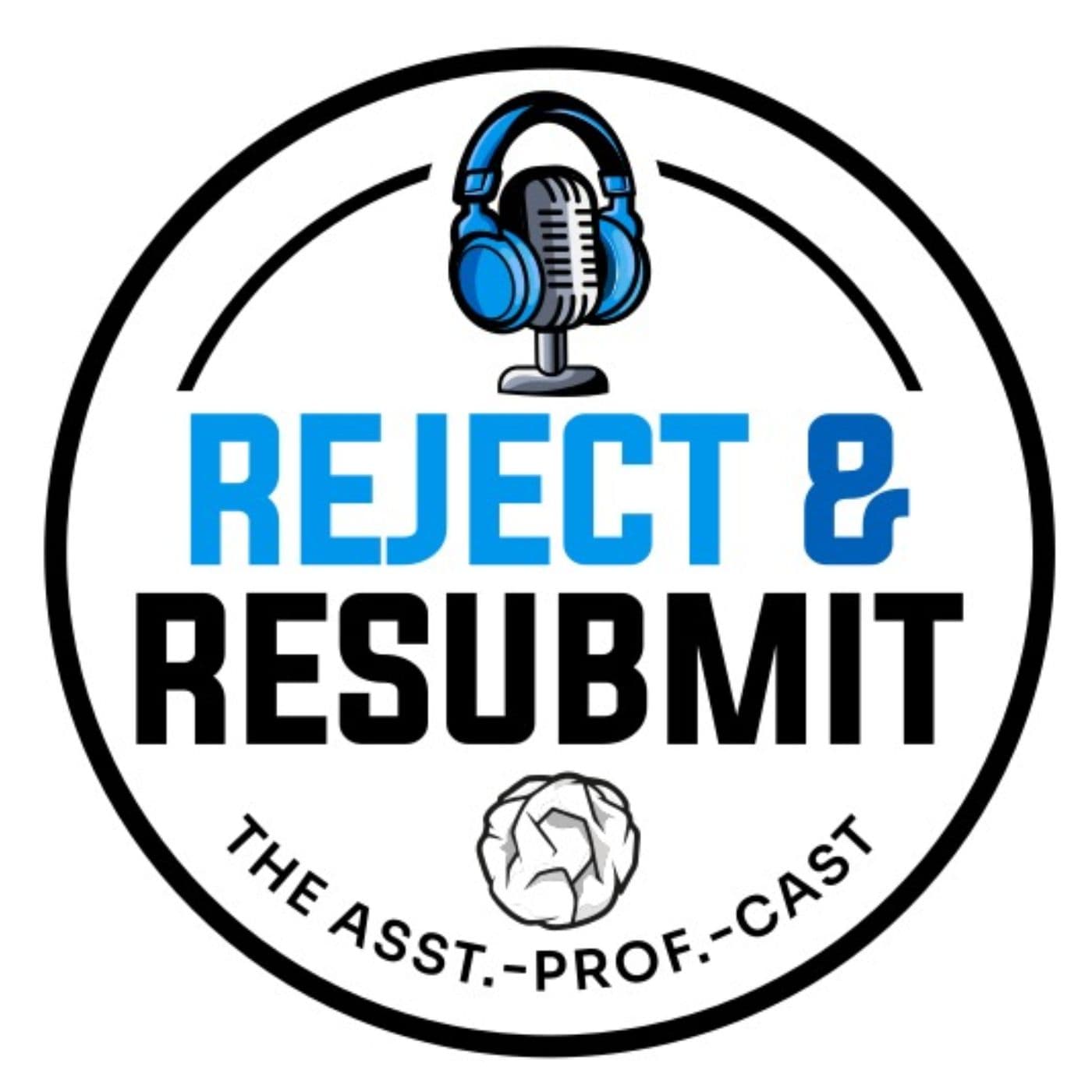 Reject and Resubmit (formerly Desk Reject) - Podcasts