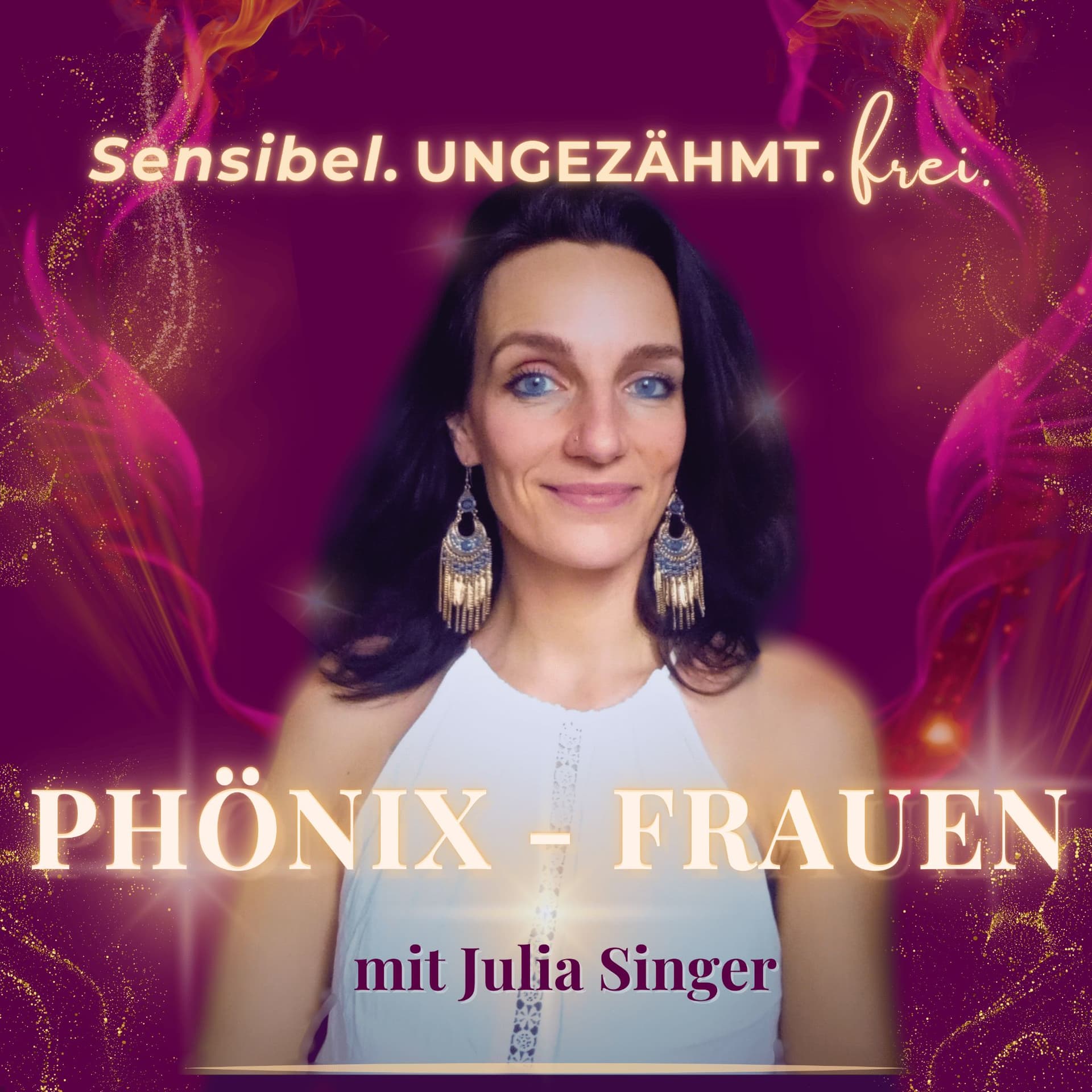 PHÖNIX-FRAUEN: Sensibel. Ungezähmt. Frei. - Podcast