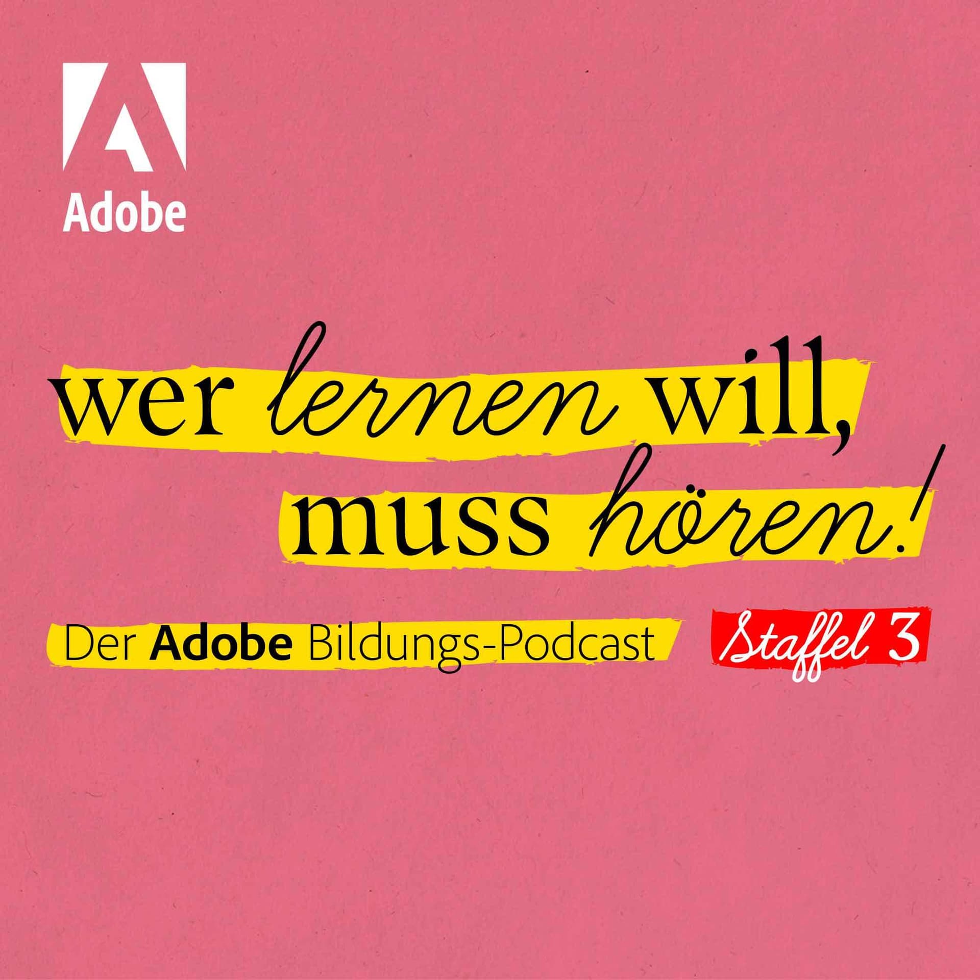 Wer lernen will, muss hören! - Der Adobe Bildungs-Podcast - Podcasts
