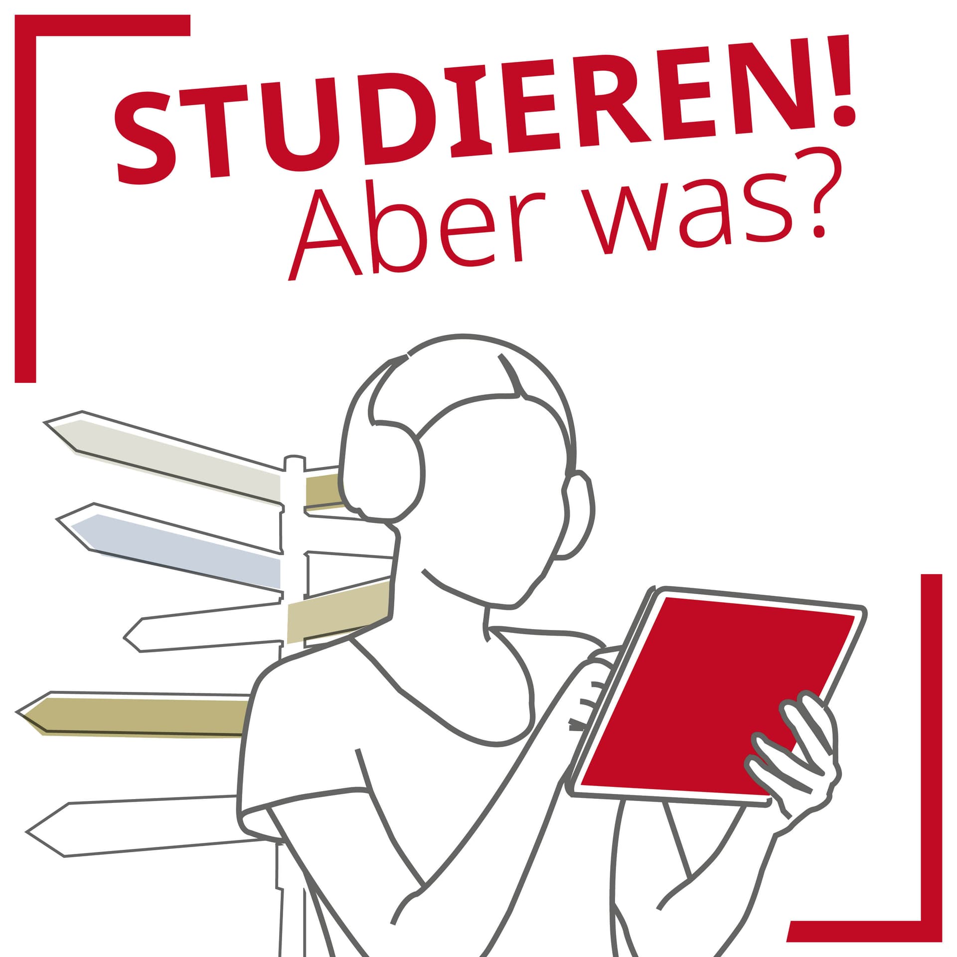 Studieren! Aber was? - Podcasts