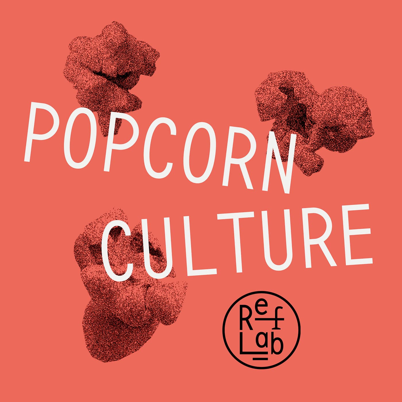 Popcorn Culture: ein RefLab-Podcast - Podcasts