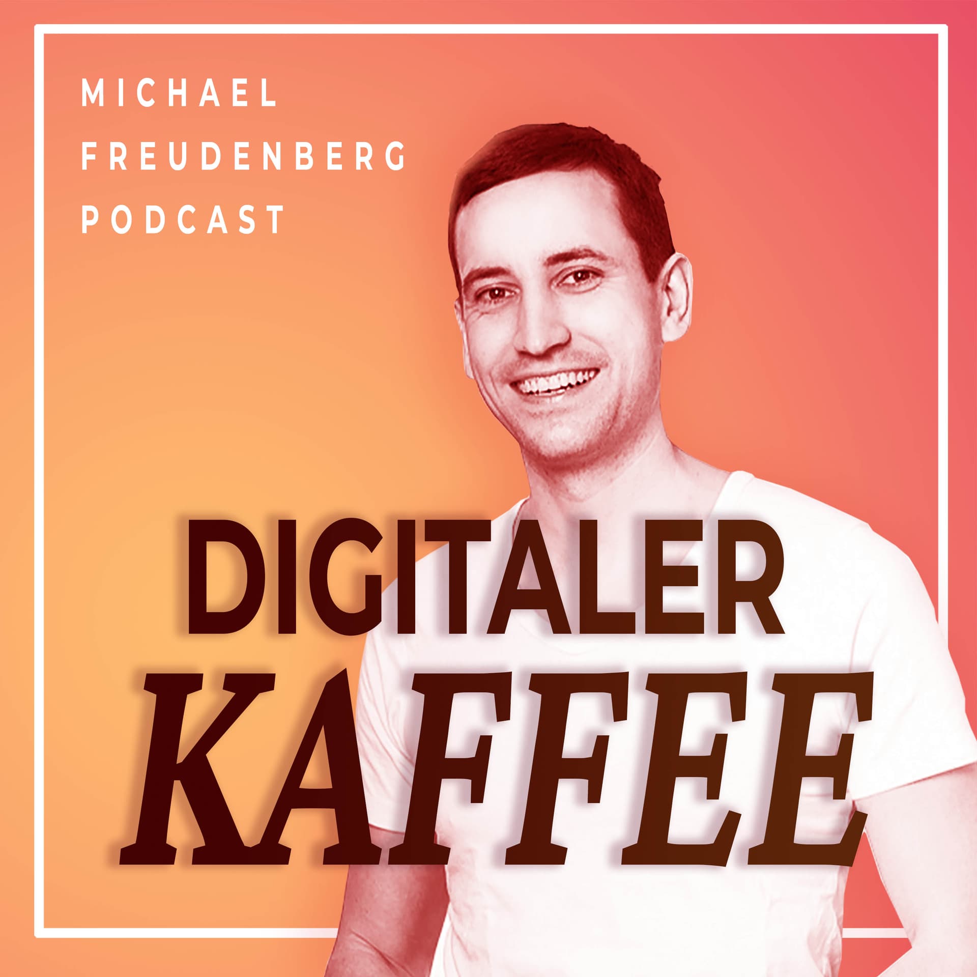 Michael Freudenberg PODCAST - Digitaler Kaffee - Podcasts
