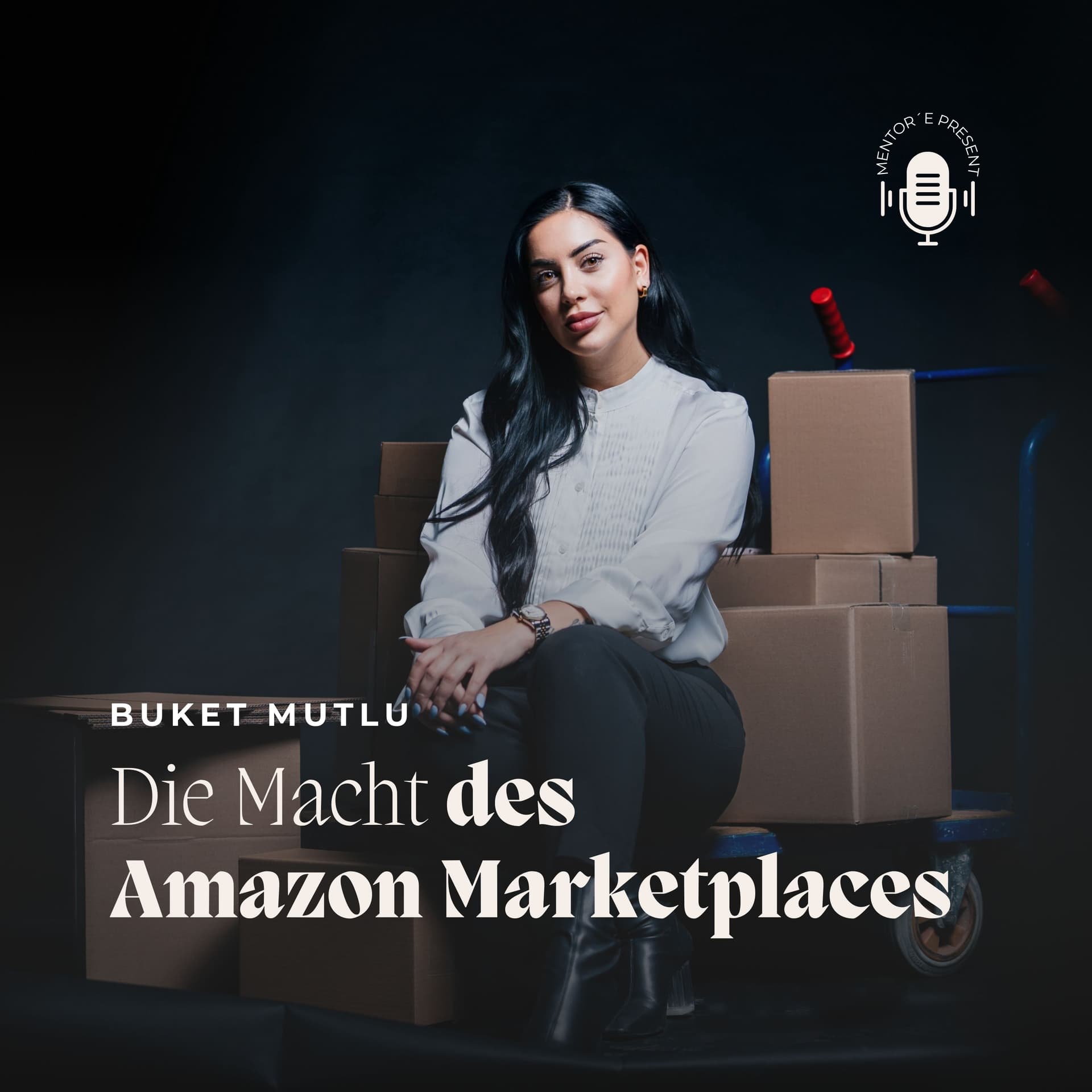 Die Macht des Amazon Marketplaces mit Buket Mutlu - Podcasts