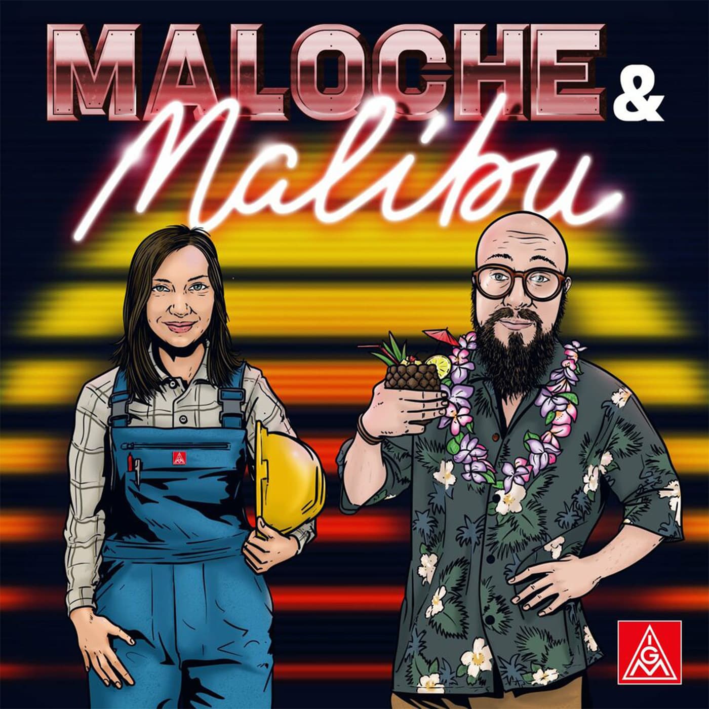 Maloche und Malibu - Podcasts