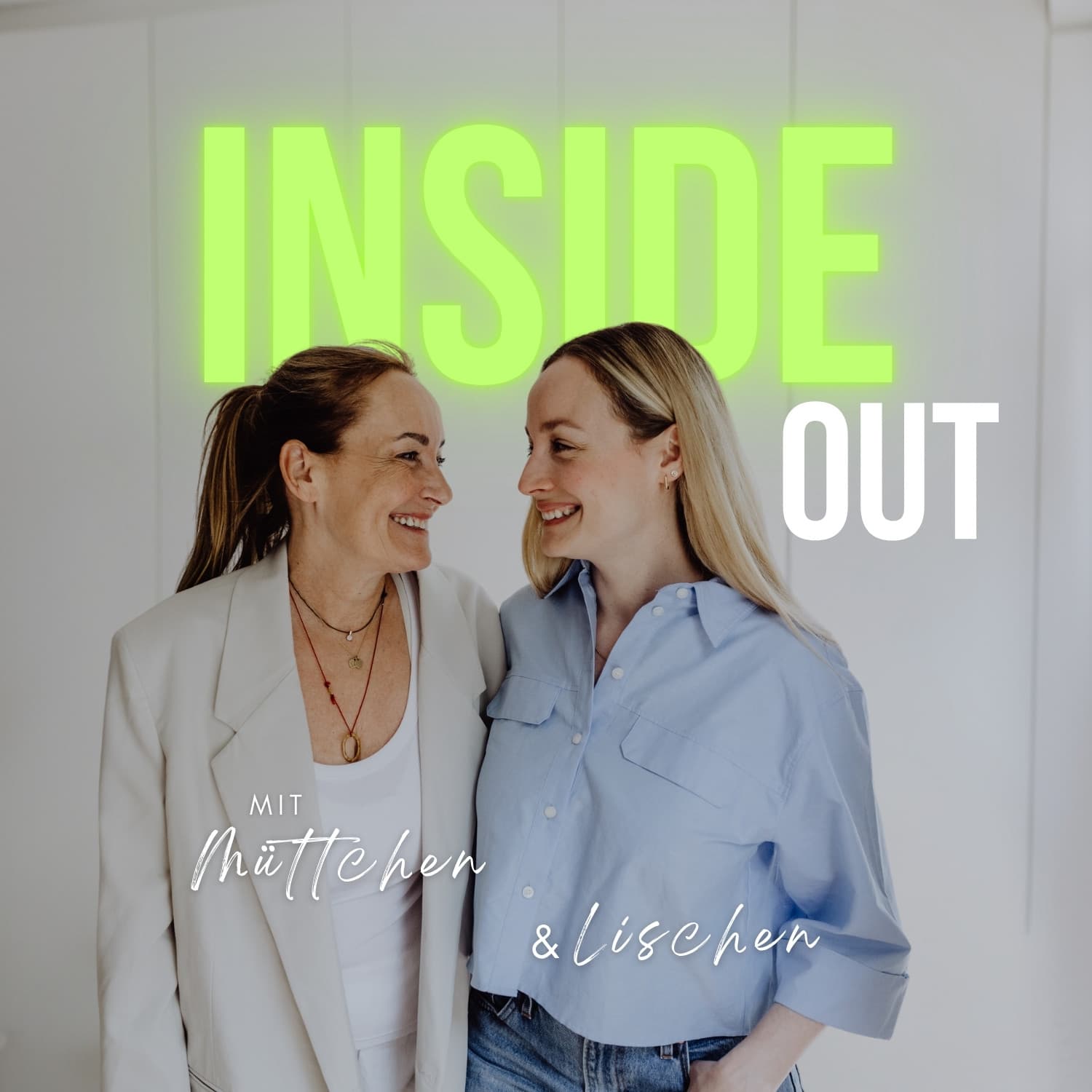 Inside Out - Ein Gespräch zwischen Mutter und Tochter - Podcasts