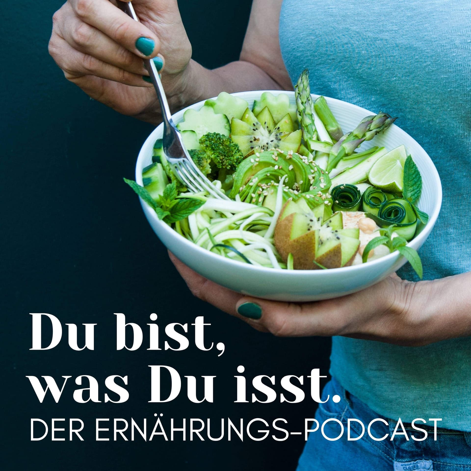 Du bist, was Du isst - Der Ernährungs-Podcast - Podcasts