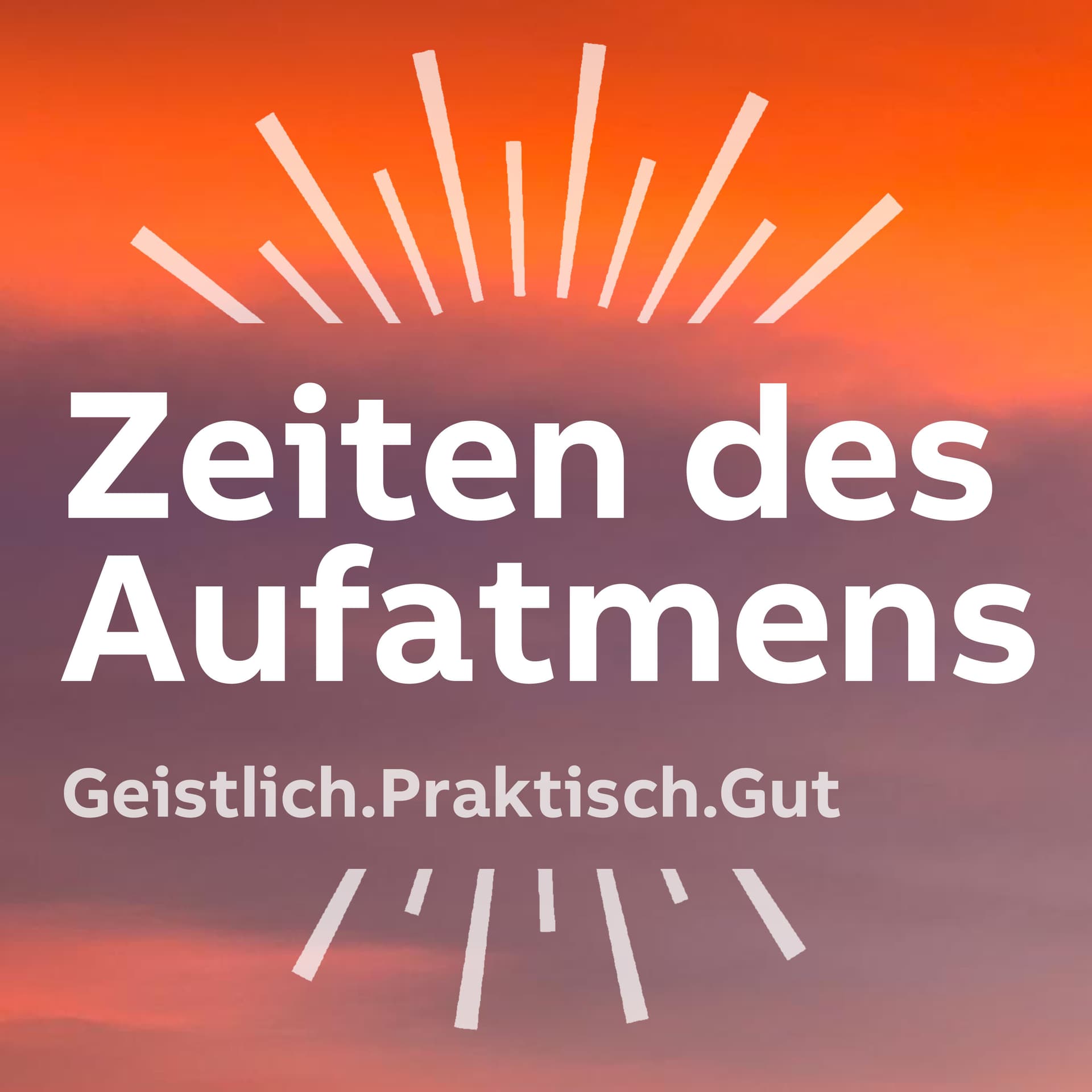 Zeiten des Aufatmens - Podcasts
