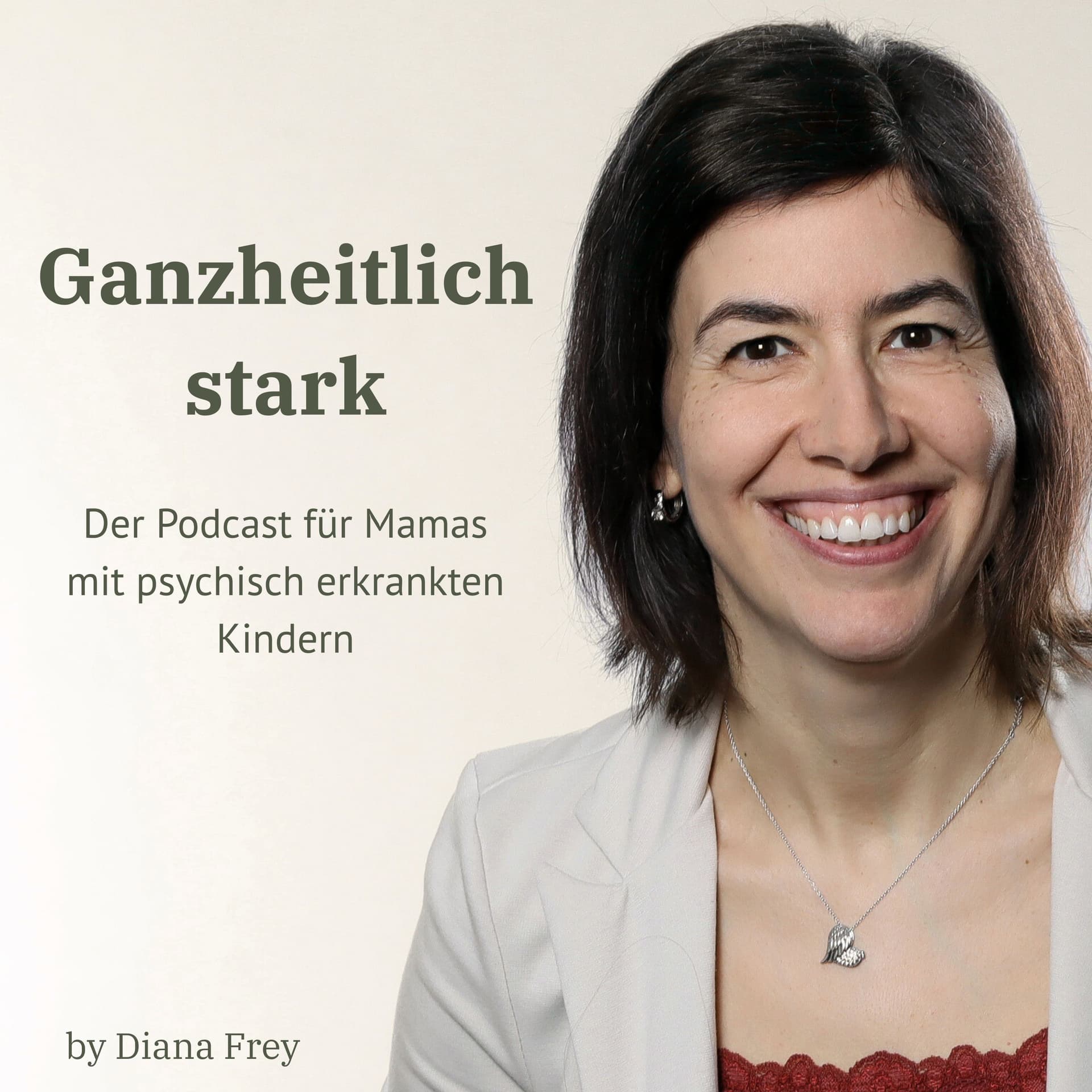 Ganzheitlich stark - Für Mamas mit psychisch erkrankten Kindern - Podcasts