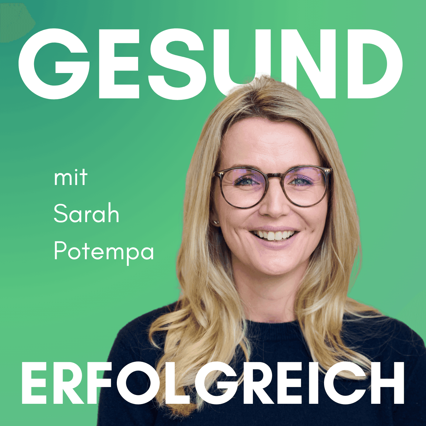 Gesund Erfolgreich - Dein Leadership-Podcast für mehr Erfolg und Wirksamkeit als Führungskraft - Podcast