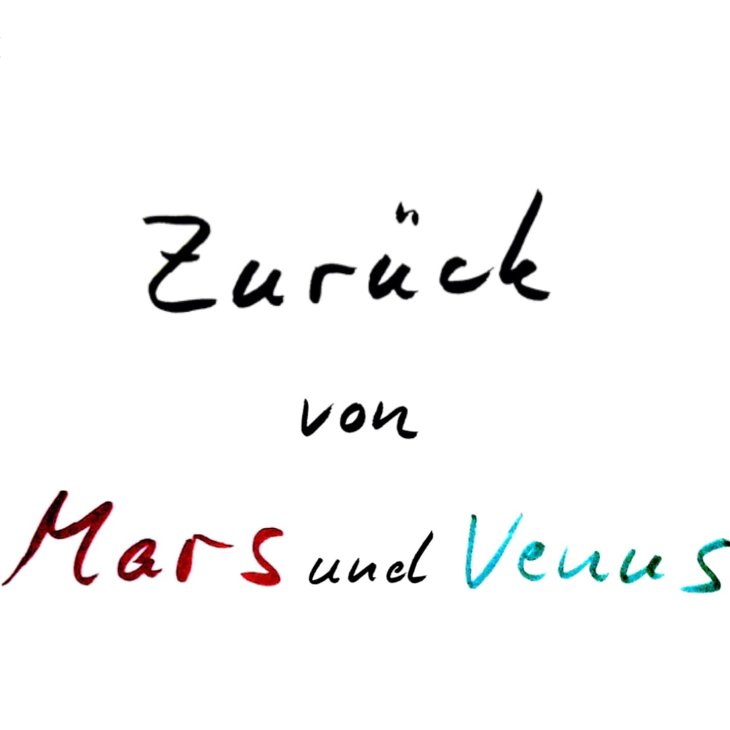 Zurück von Mars und Venus - Podcast