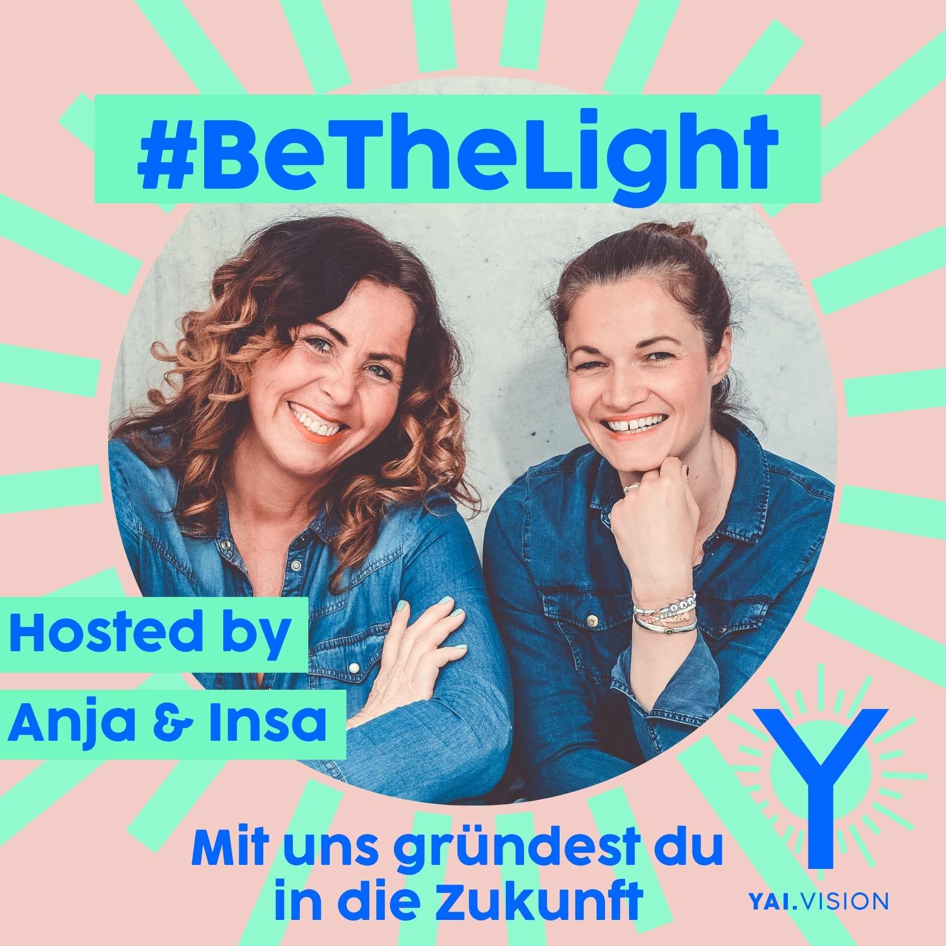 #BeTheLight - mit uns gründest du in die Zukunft - Podcast