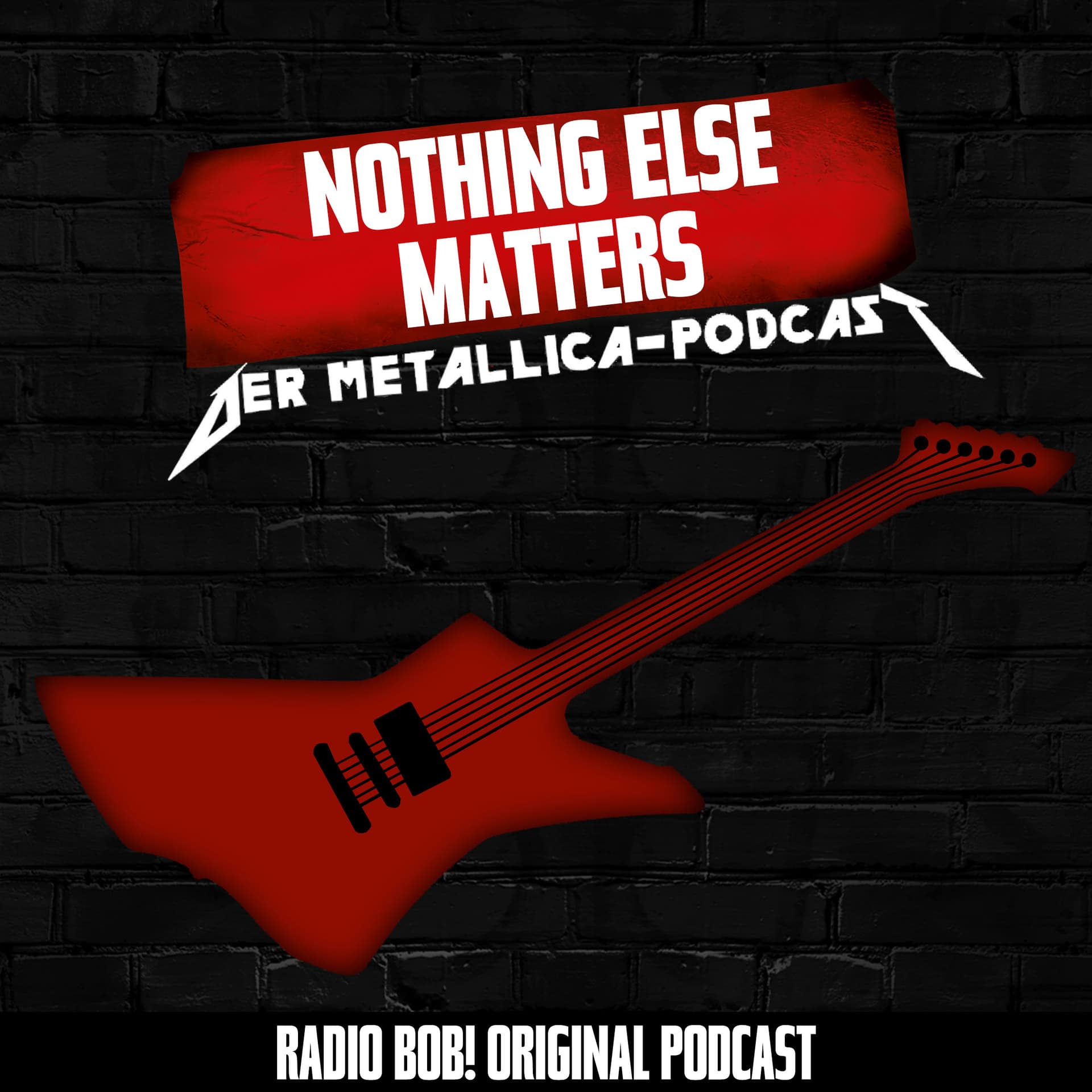 Nothing Else Matters! Der Metallica-Podcast bei RADIO BOB! - Podcasts