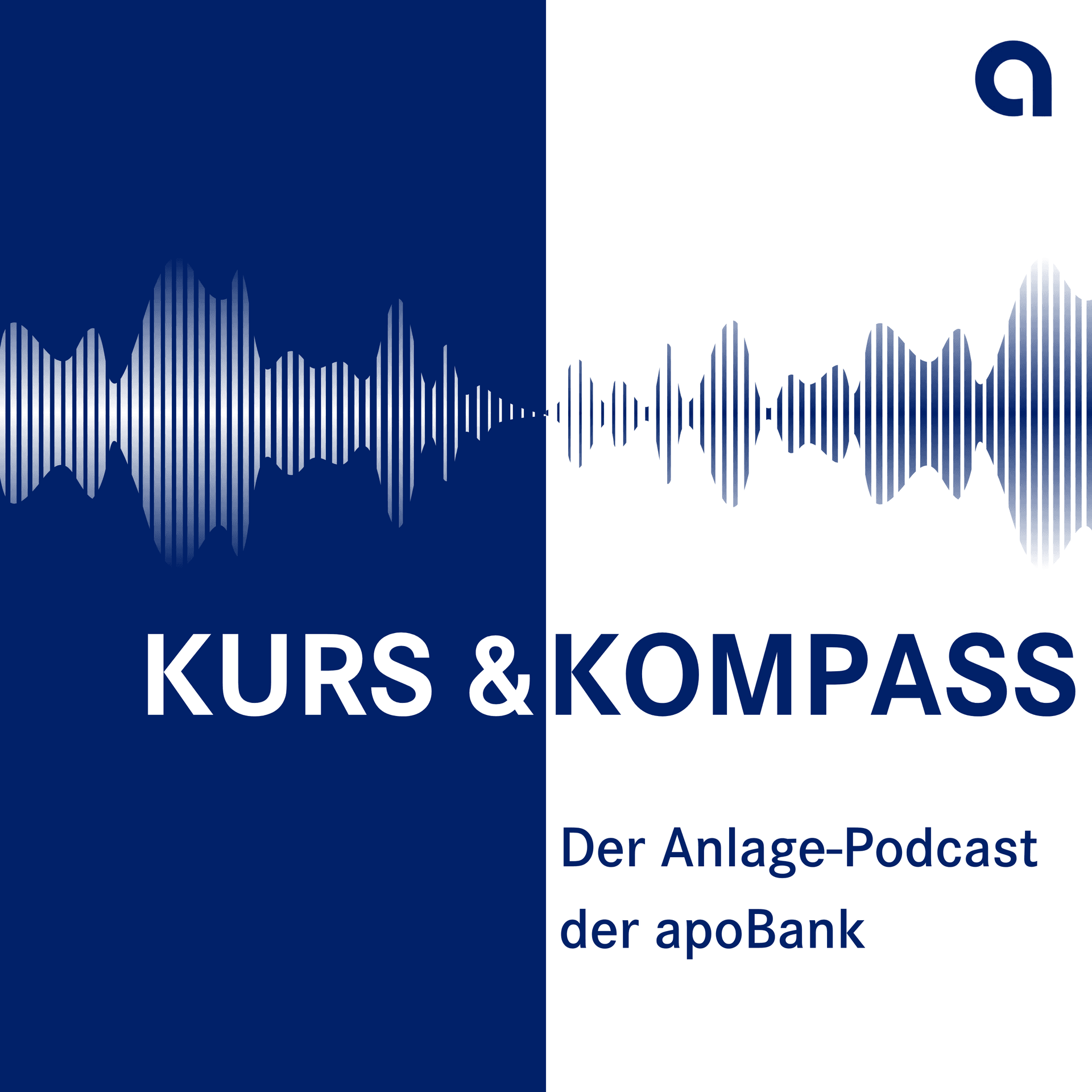Kurs & Kompass - der Anlage-Podcast der apoBank - Podcasts
