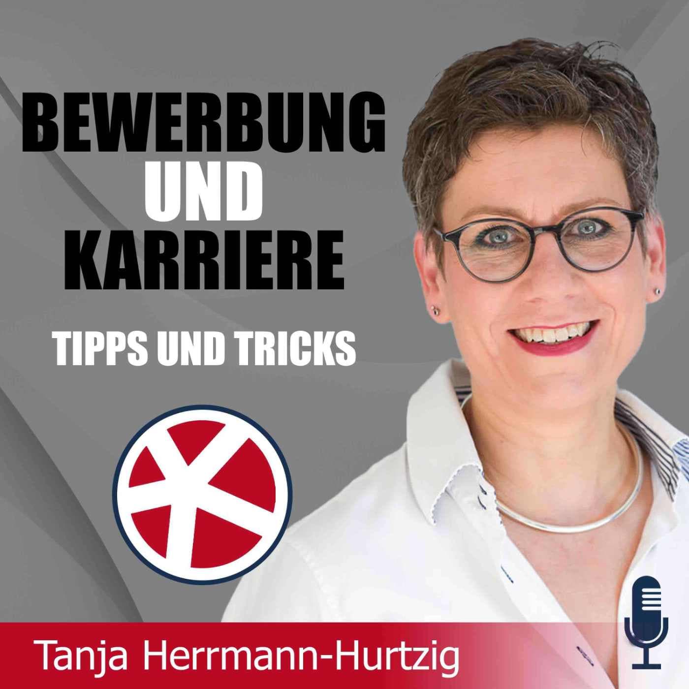 Karriere und Bewerbung - Tanja Herrmann-Hurtzig - Podcasts