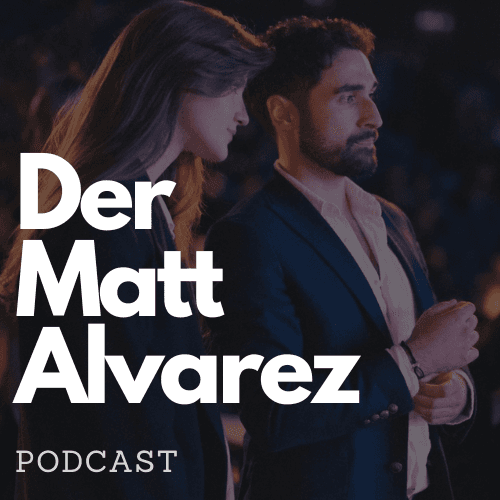 Der Matt Alvarez Podcast - Podcasts