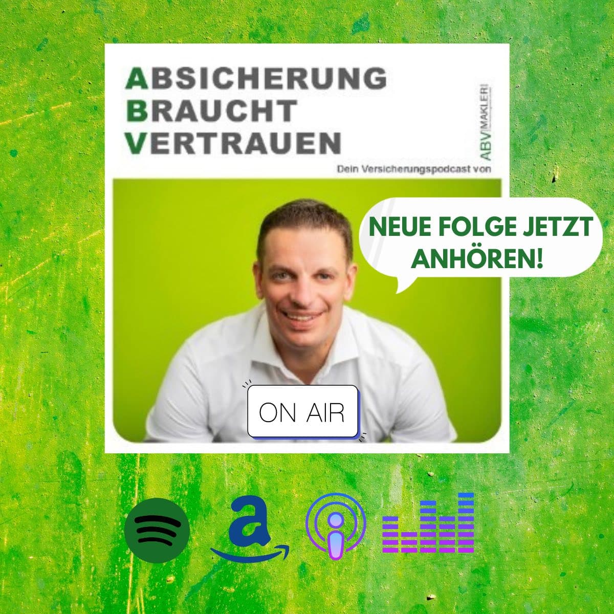Absicherung Braucht Vertrauen - Dein Versicherungspodcast von ABV|MAKLER - Podcast