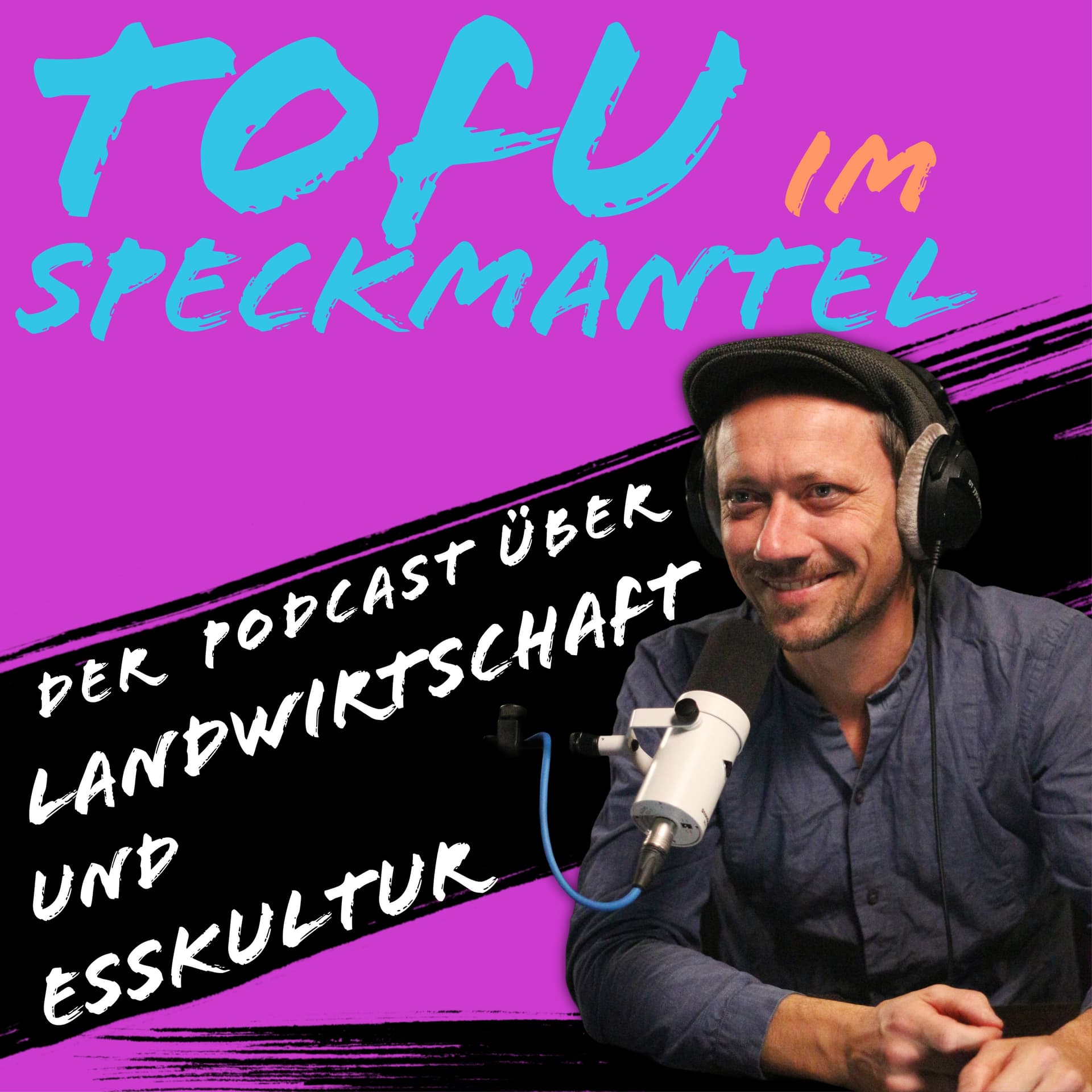 Tofu im Speckmantel - Podcasts