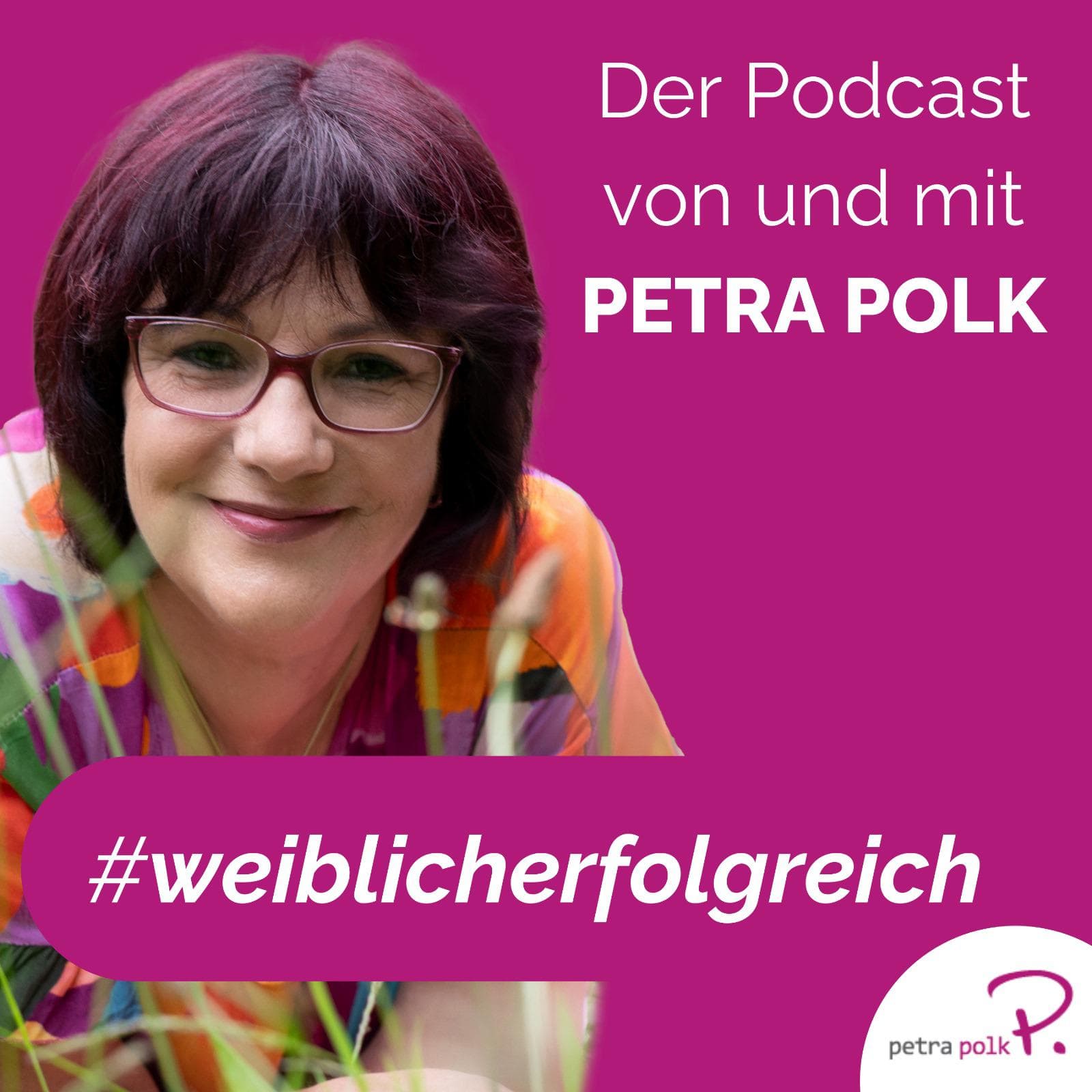 #weiblicherfolgreich – auf den Punkt gebracht - Podcast
