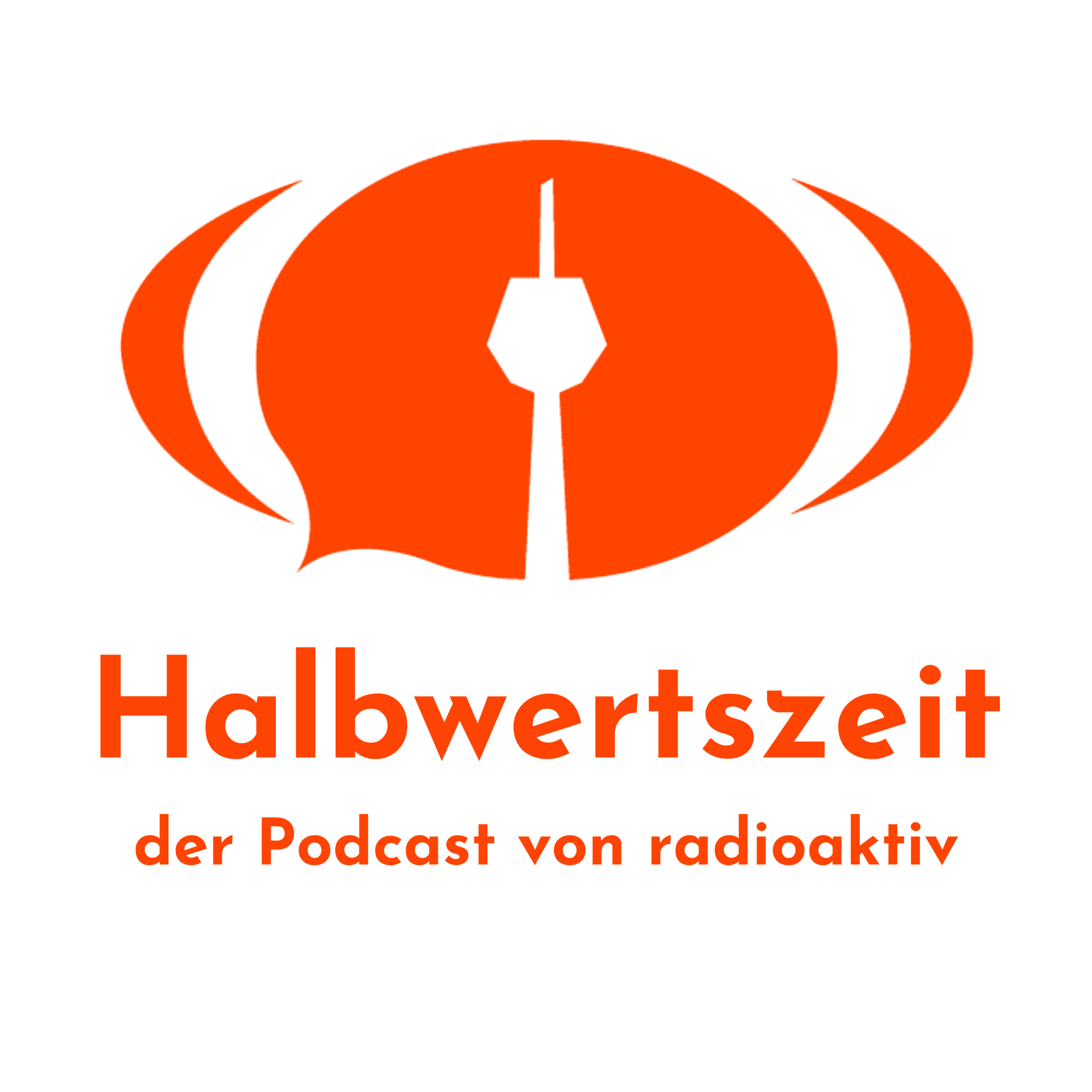 Halbwertszeit – der Podcast von radioaktiv - Podcasts