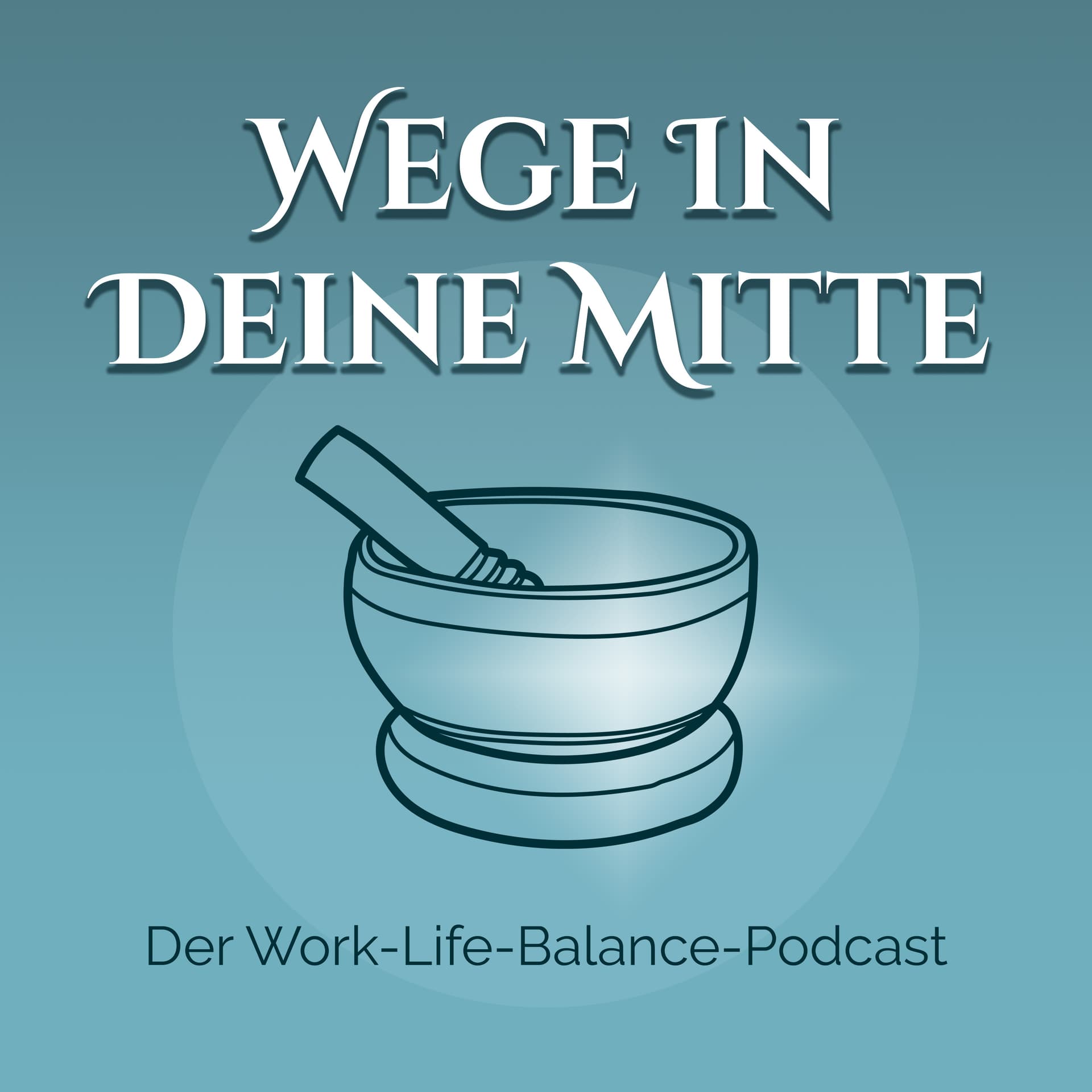 Wege in Deine Mitte - Podcasts