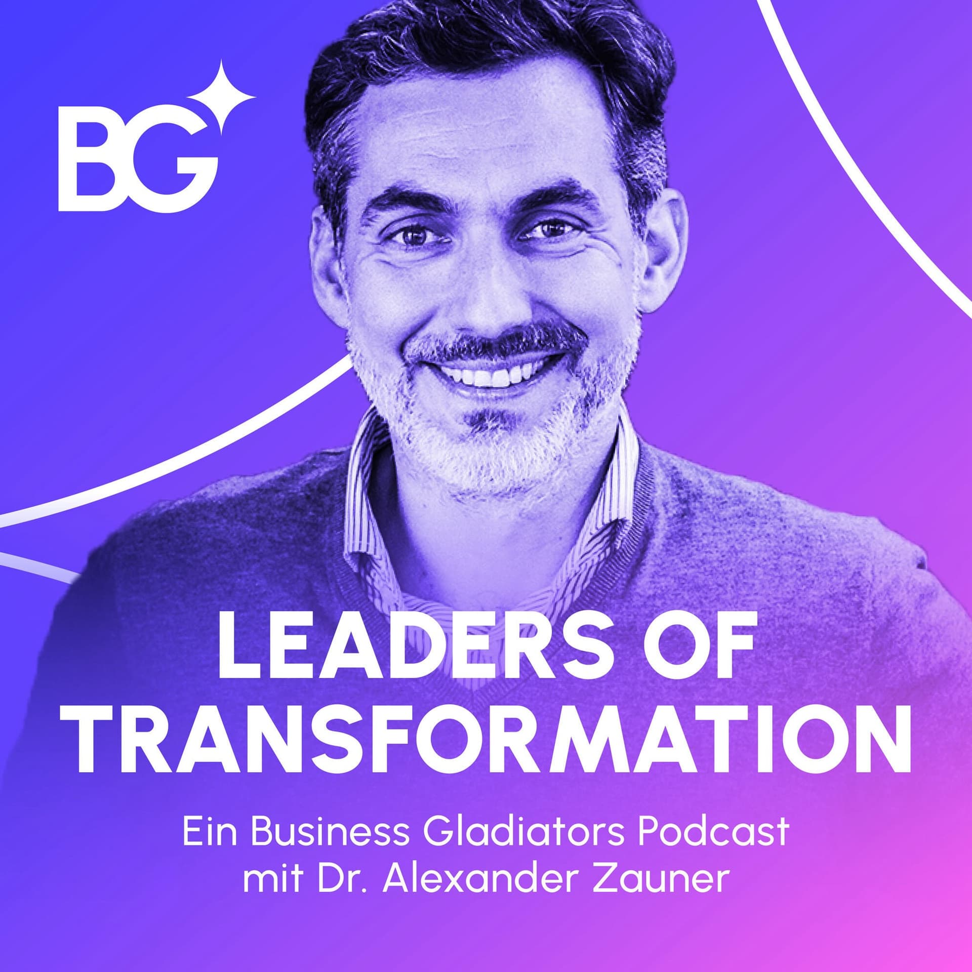 Leaders of Transformation – ein Business Gladiators Podcast - Podcasts