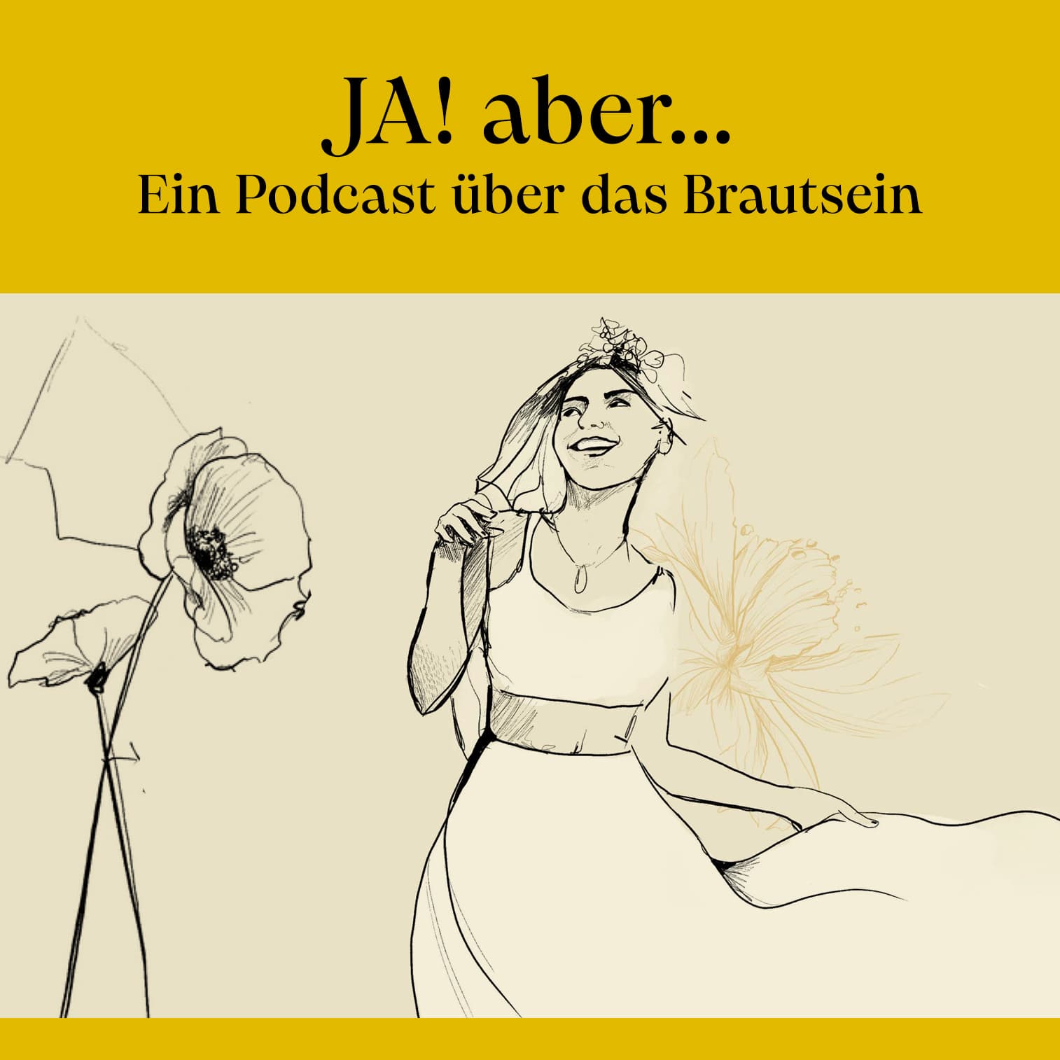 JA! aber... Ein Podcast über das Brautsein - Podcasts