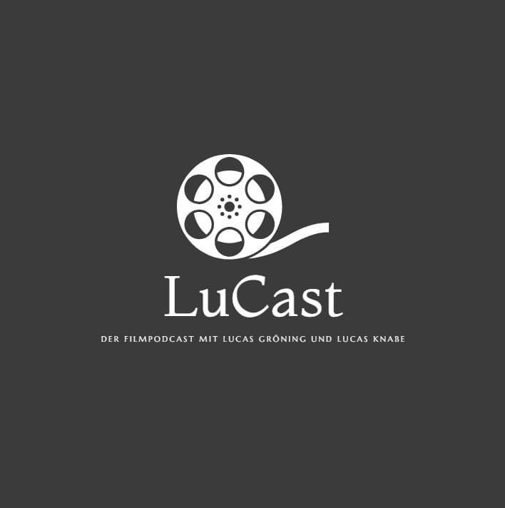 LuCast - Der Filmpodcast mit Lucas Gröning und Lucas Knabe - Podcasts