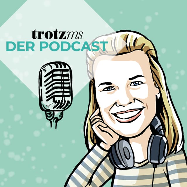 trotz ms - Der Podcast - Podcasts