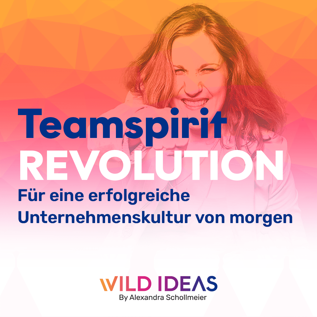 TeamspiritREVOLUTION - Für eine erfolgreiche Unternehmenskultur von morgen - Podcasts