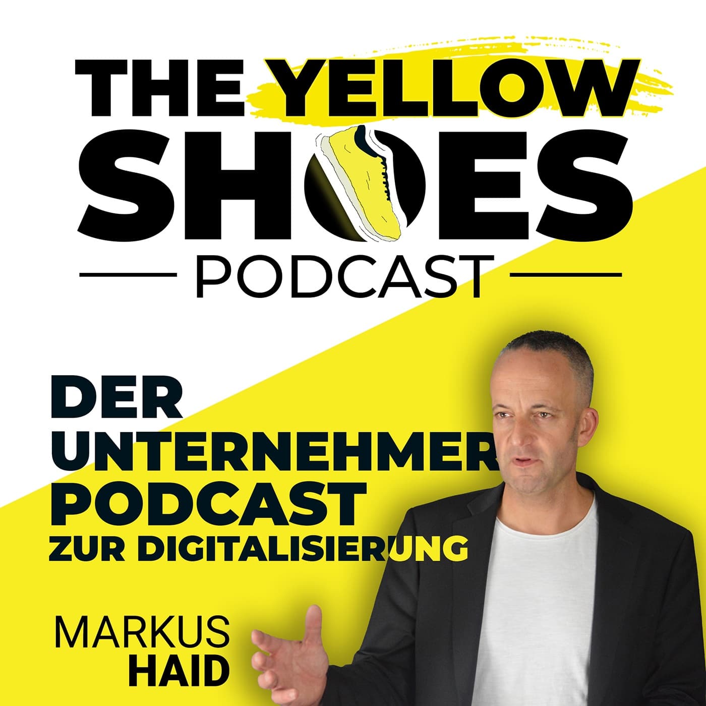 TheYellowShoes Podcast - Der Unternehmer Podcast zur Digitalisierung - Podcast