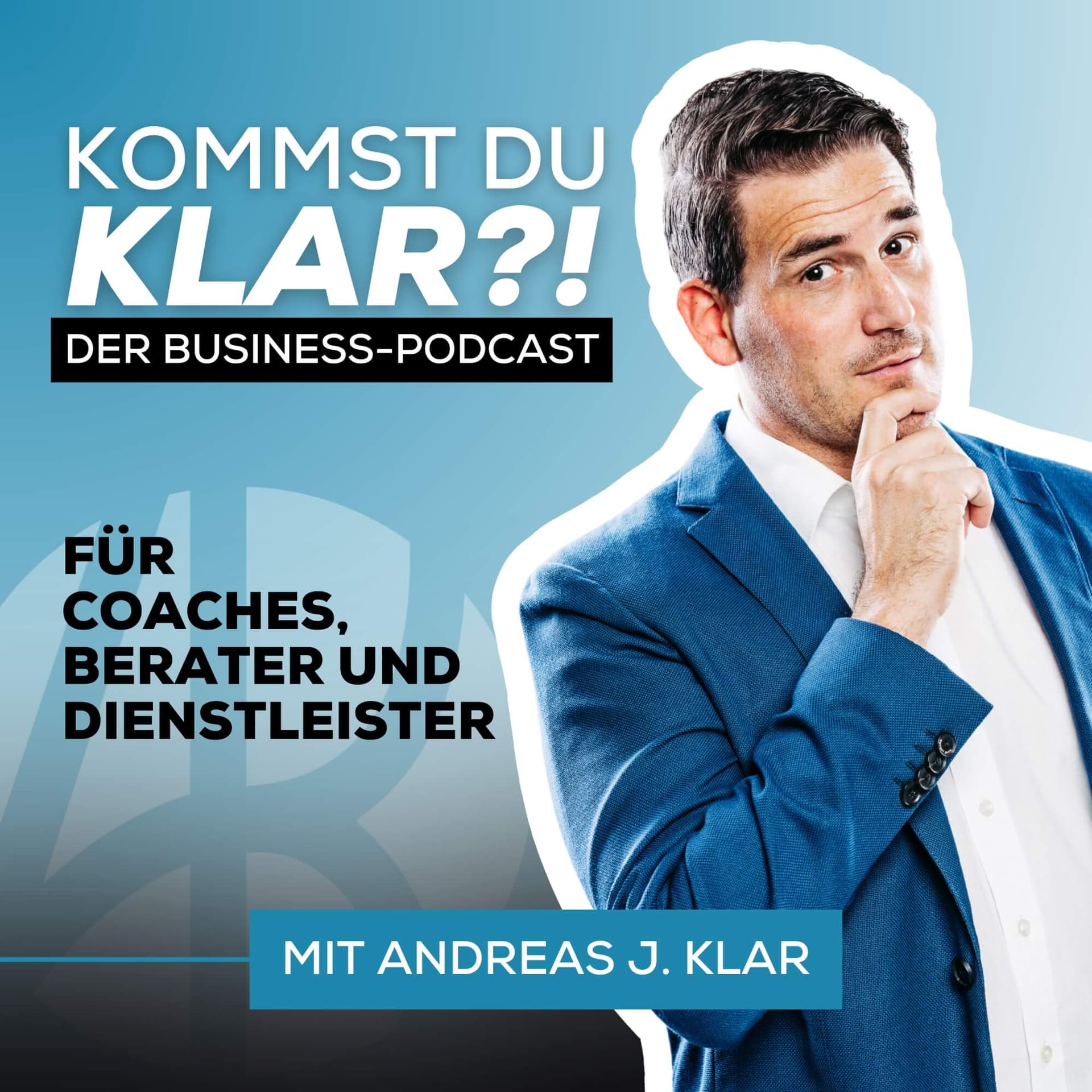 Kommst Du KLAR?! - Der Business Podcast - Podcasts