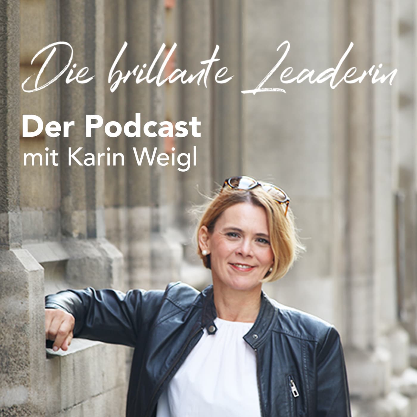 Die brillante Leaderin - Podcasts
