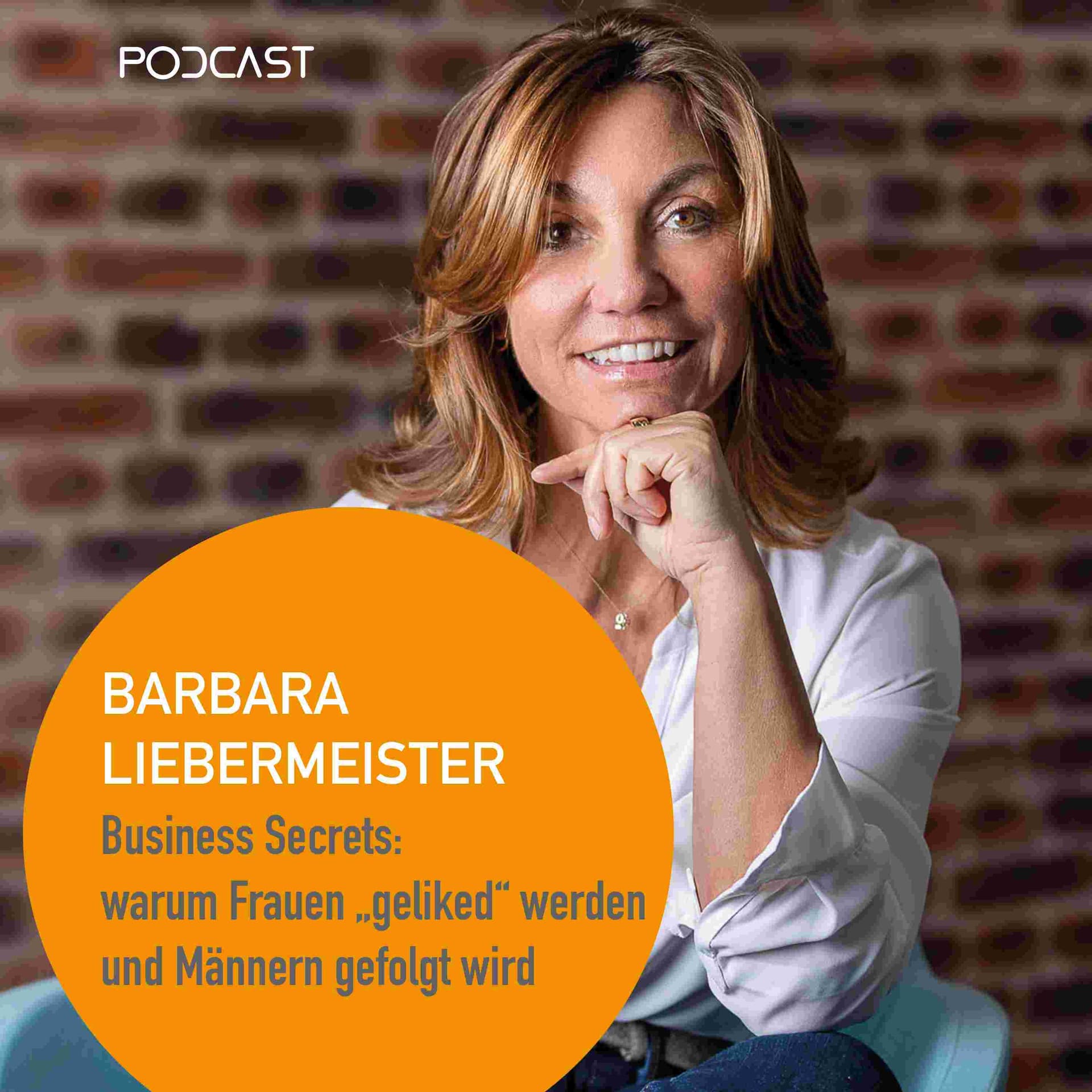 Business Secrets - Warum Frauen geliked werden und Männern gefolgt wird - Podcast