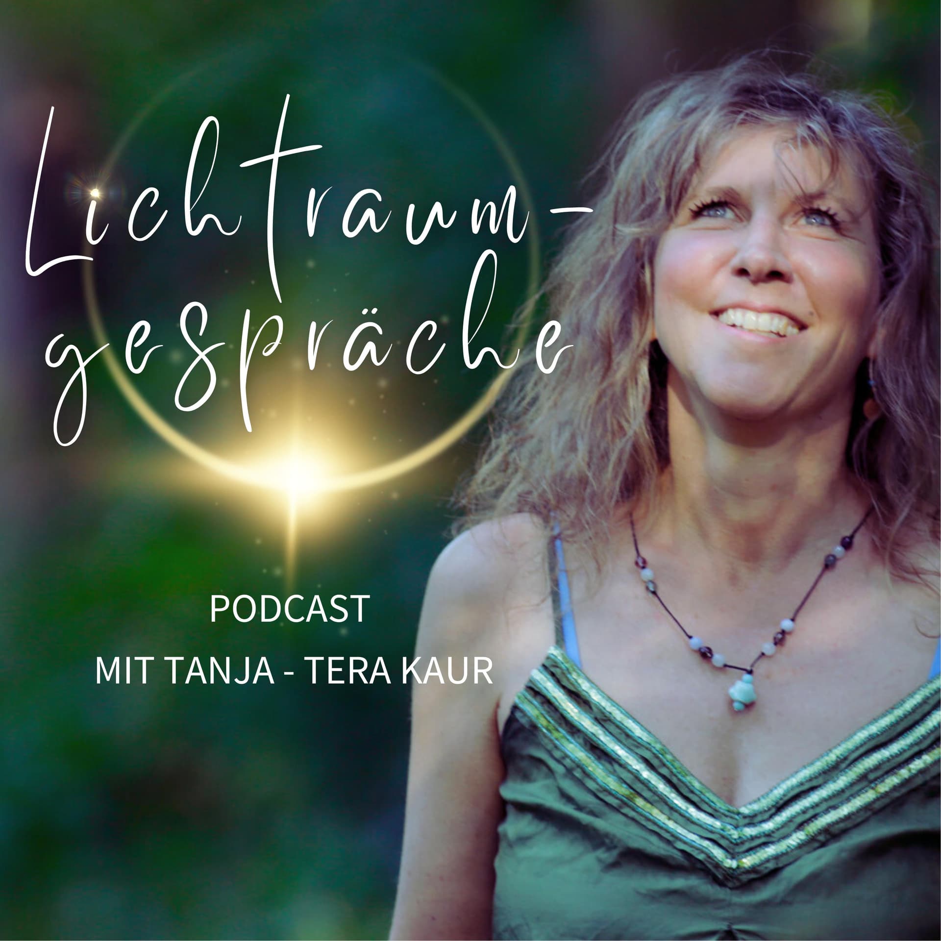 Lichtraum-Gespräche mit Tanja Tera Kaur - Podcasts