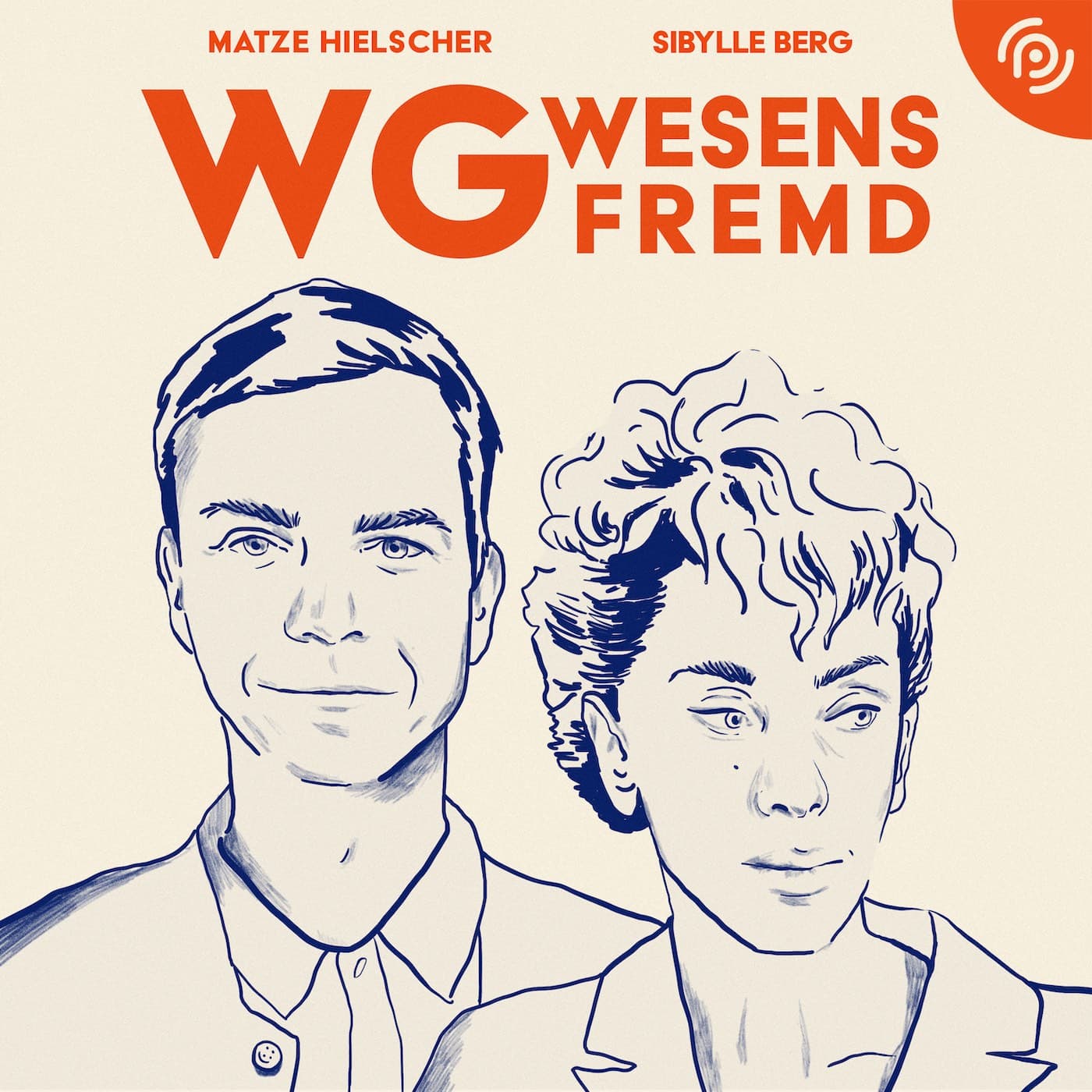 WG Wesensfremd – mit Sibylle Berg & Matze Hielscher | Ein Podimo Podcast - Podcasts