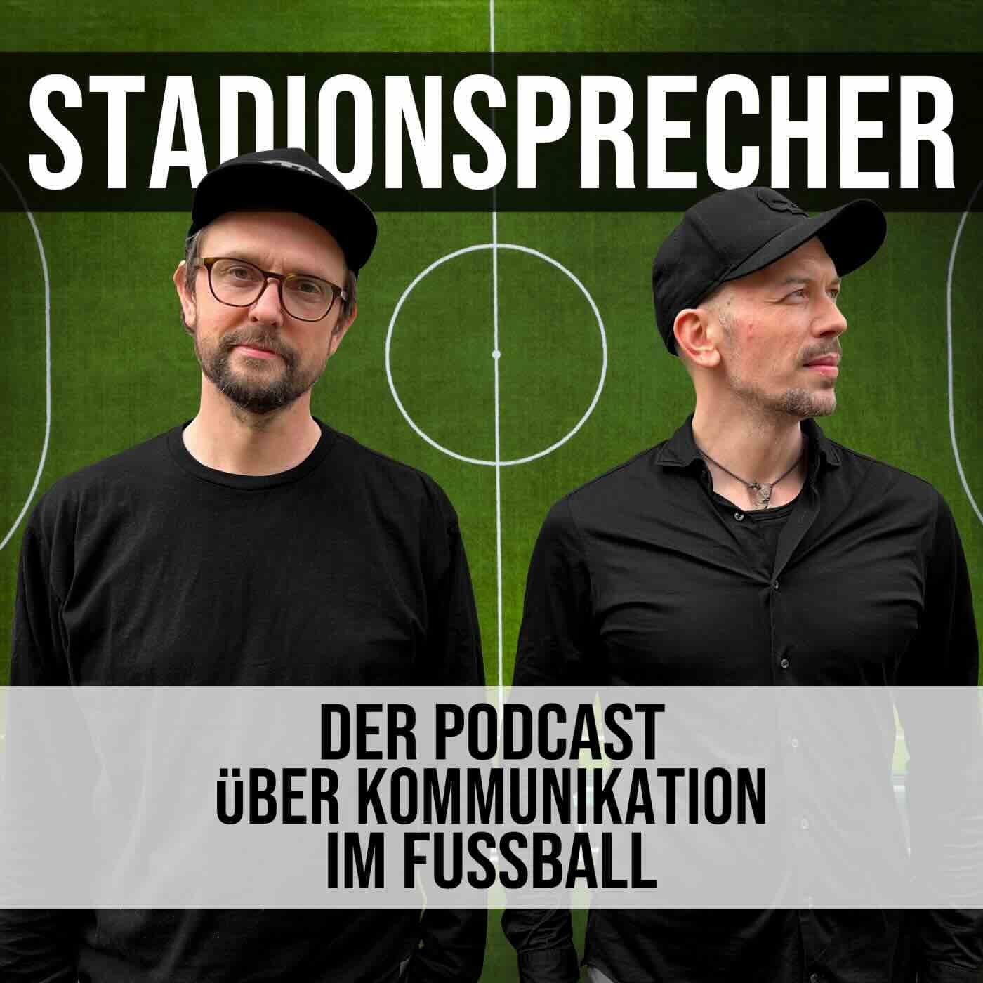 STADIONSPRECHER - Der Podcast über Kommunikation im Fußball - Podcasts