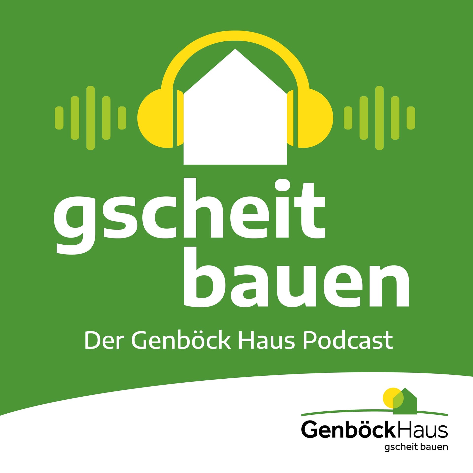 gscheit bauen mit Genböck Haus - Podcasts